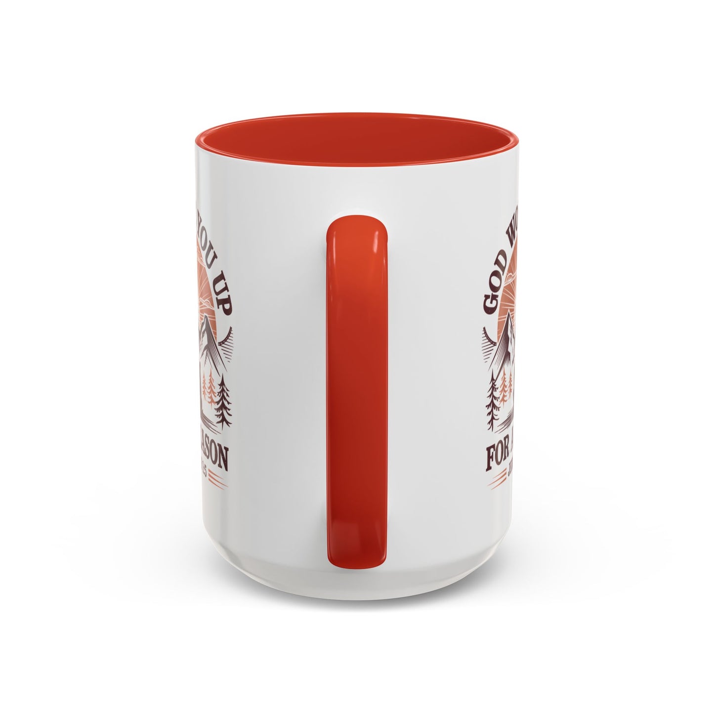 God Woke You Up For a Reason Accent Coffee Mug