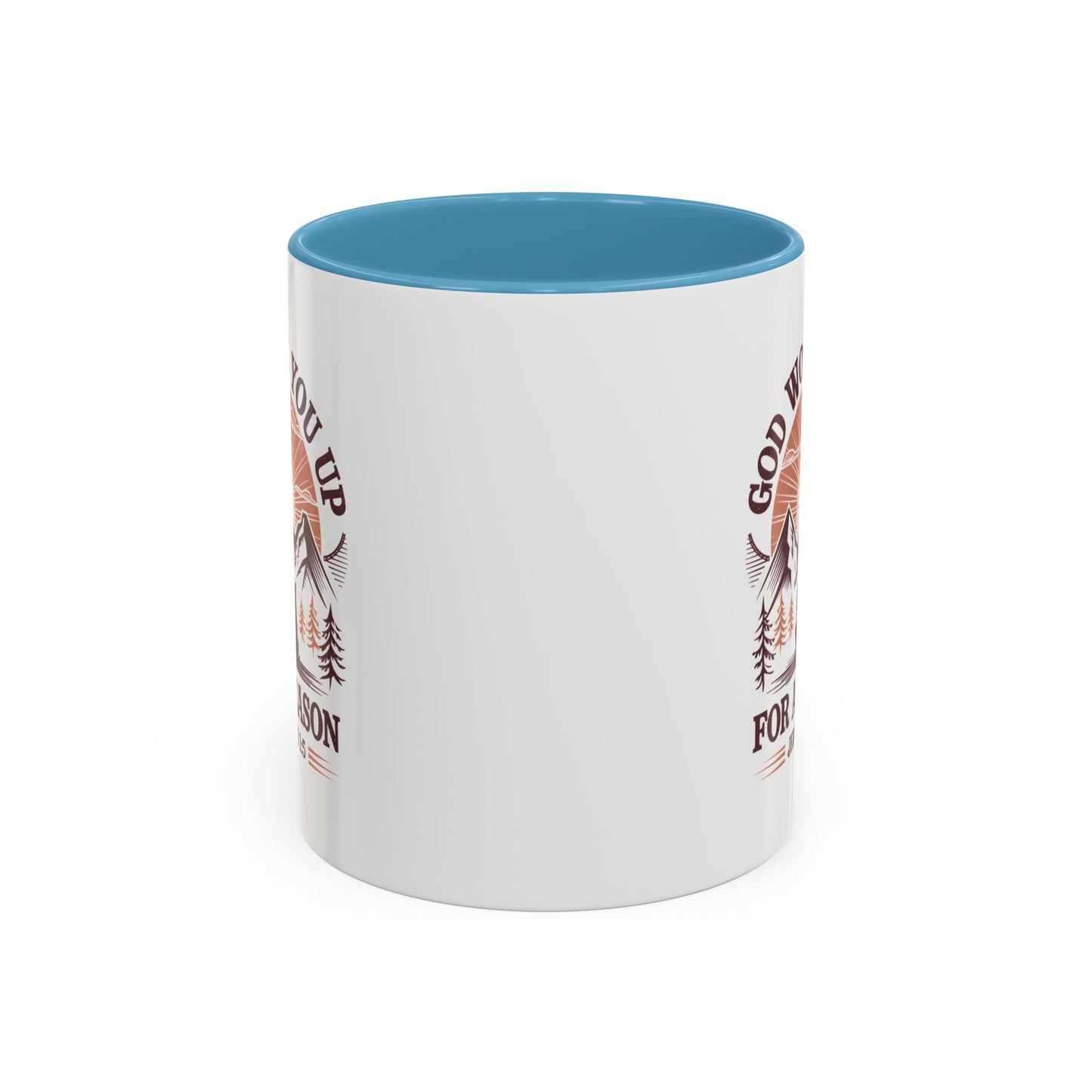 God Woke You Up For a Reason Accent Coffee Mug
