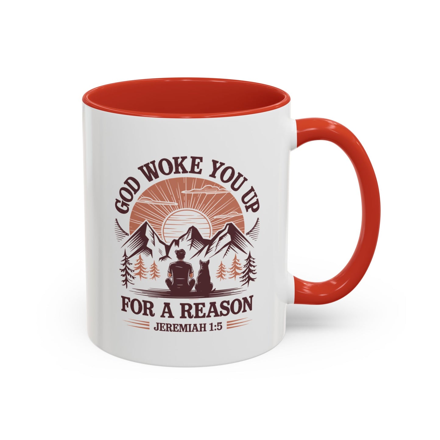 God Woke You Up For a Reason Accent Coffee Mug