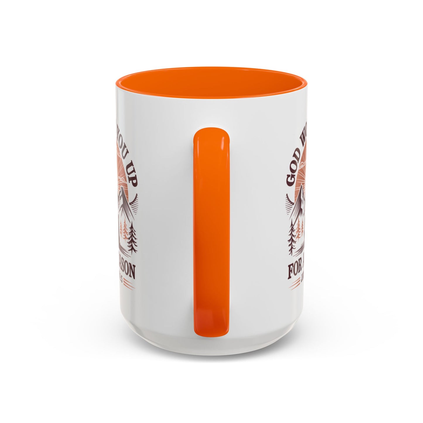 God Woke You Up For a Reason Accent Coffee Mug