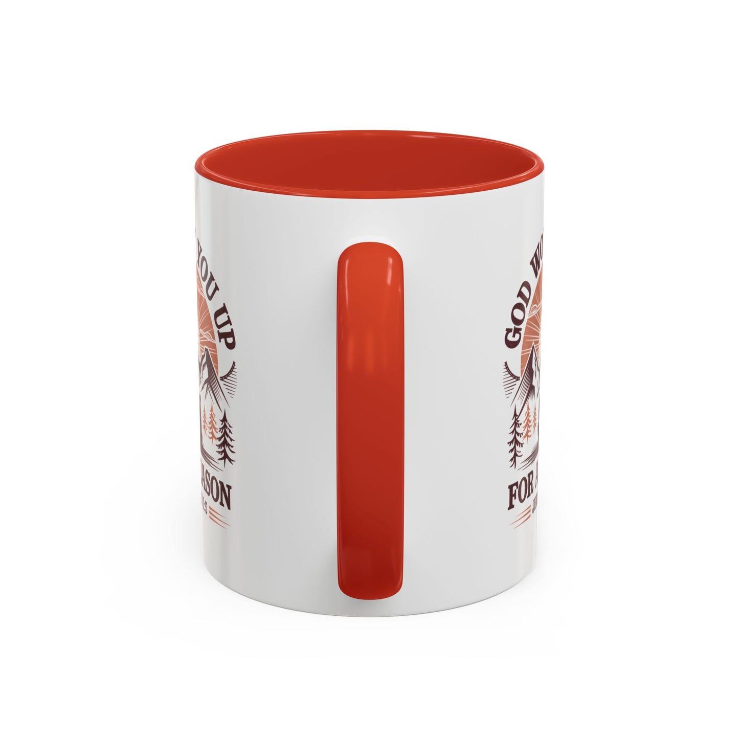 God Woke You Up For a Reason Accent Coffee Mug