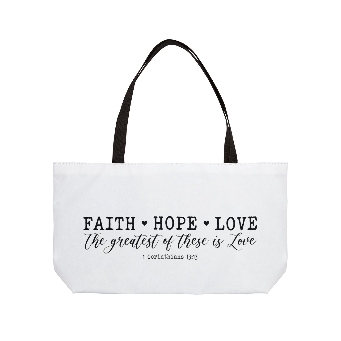 Faith Hope Love Weekender Tote Bag