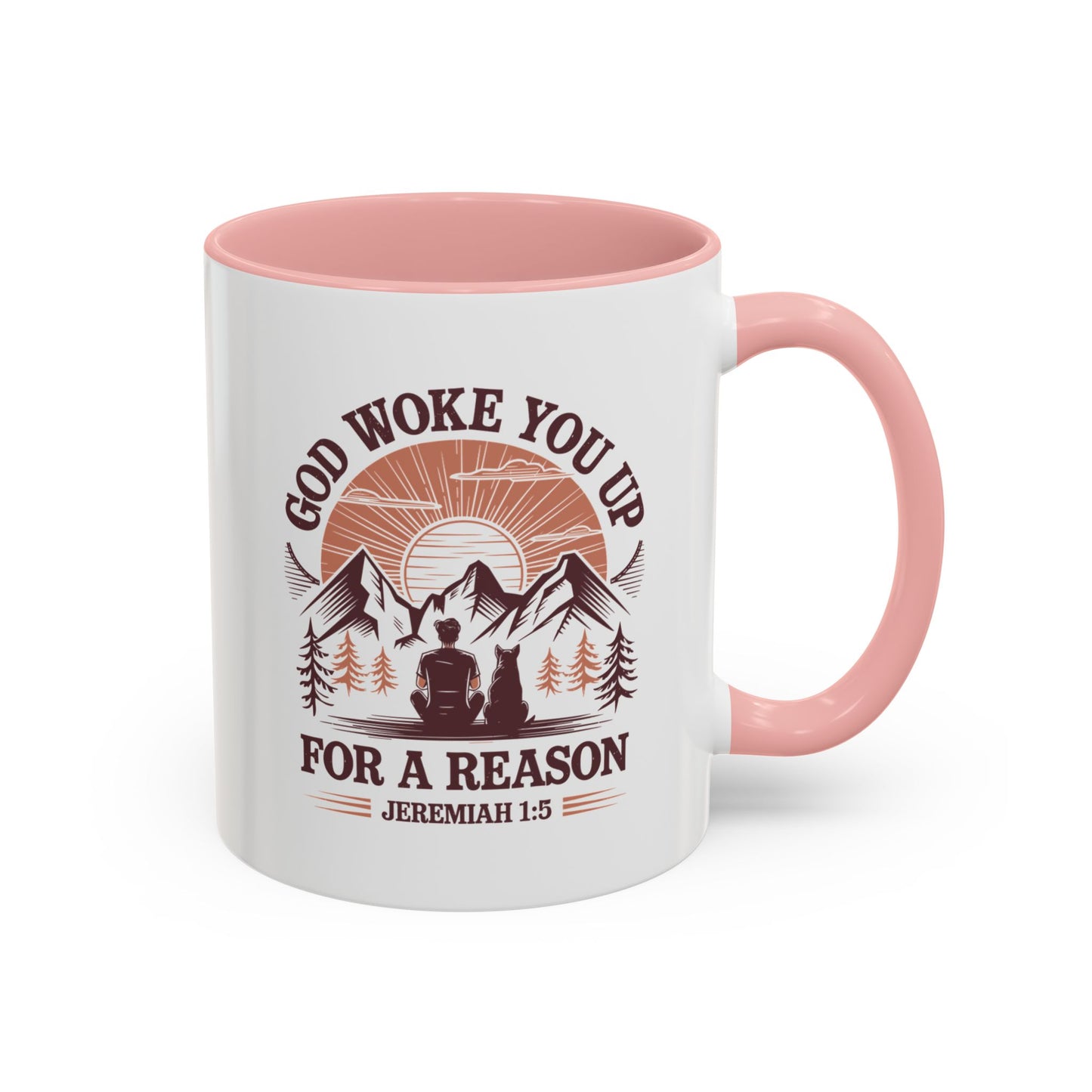 God Woke You Up For a Reason Accent Coffee Mug
