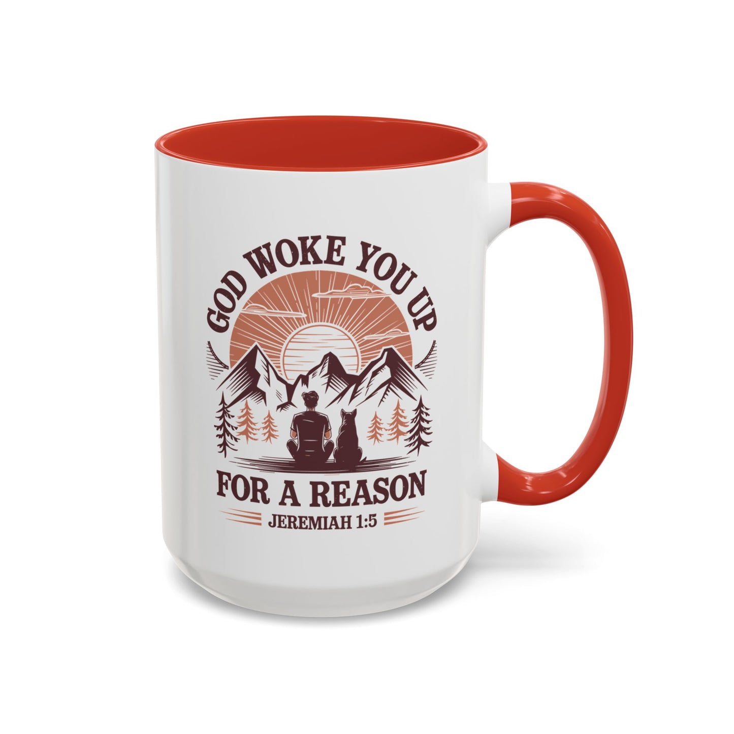 God Woke You Up For a Reason Accent Coffee Mug
