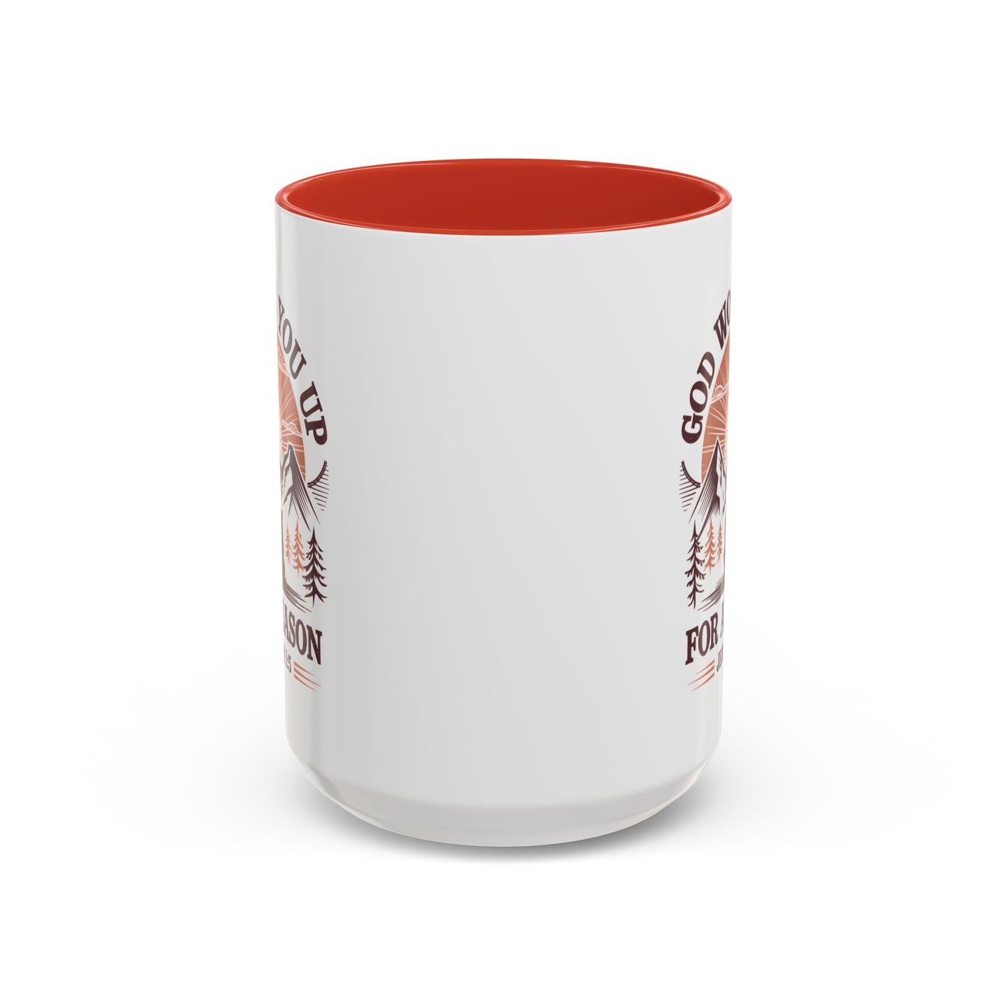 God Woke You Up For a Reason Accent Coffee Mug