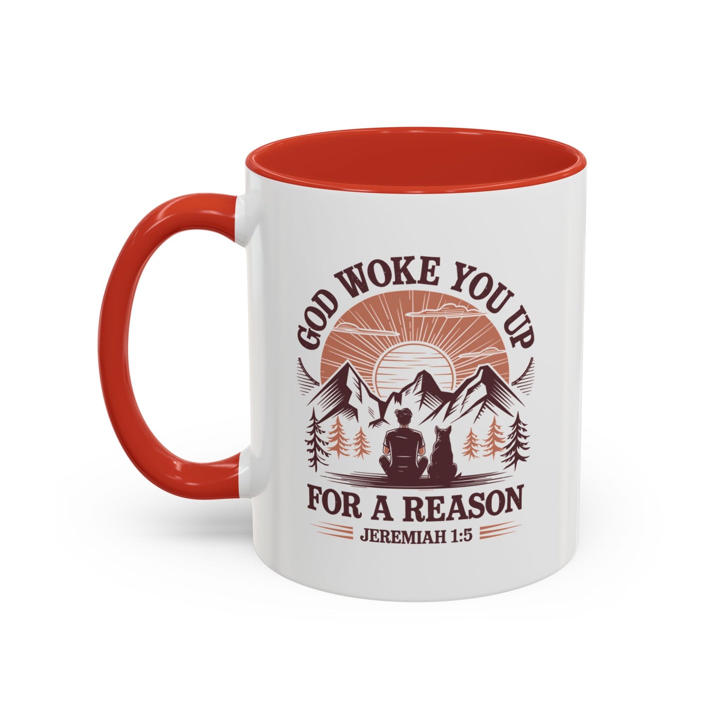 God Woke You Up For a Reason Accent Coffee Mug