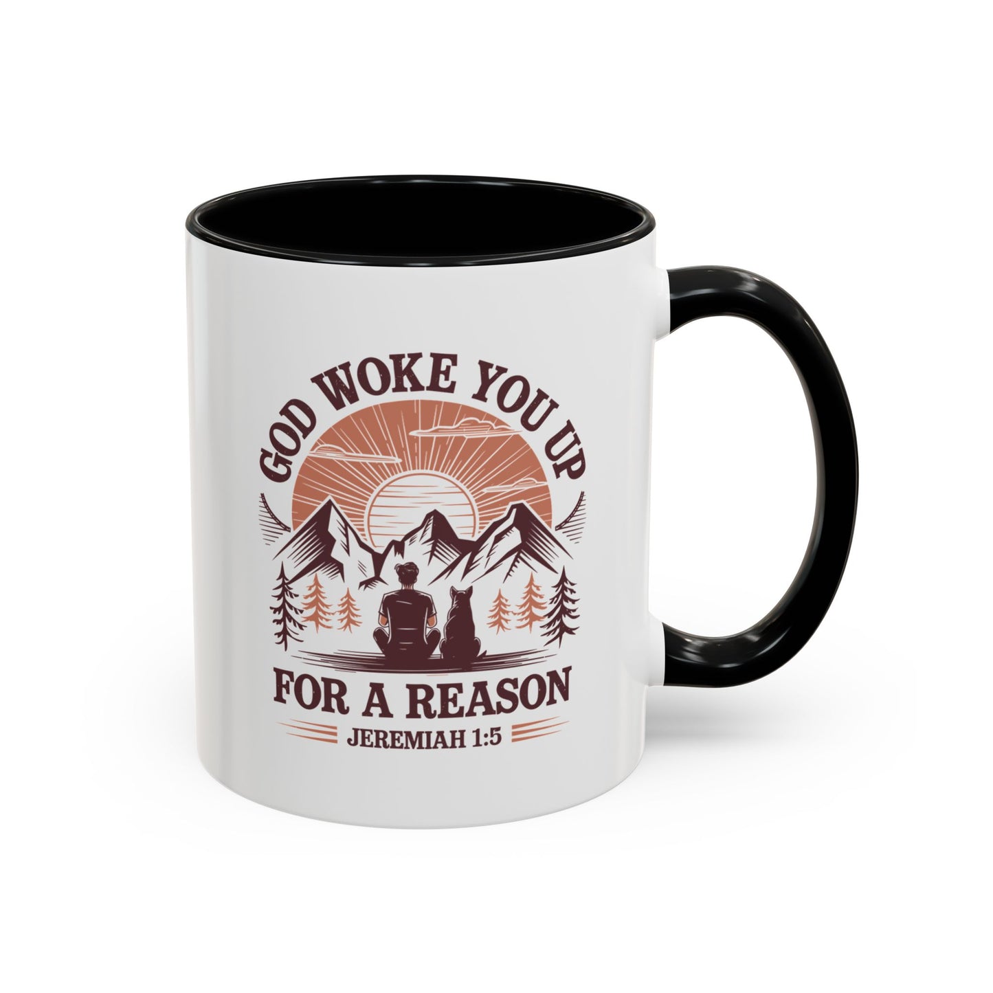 God Woke You Up For a Reason Accent Coffee Mug