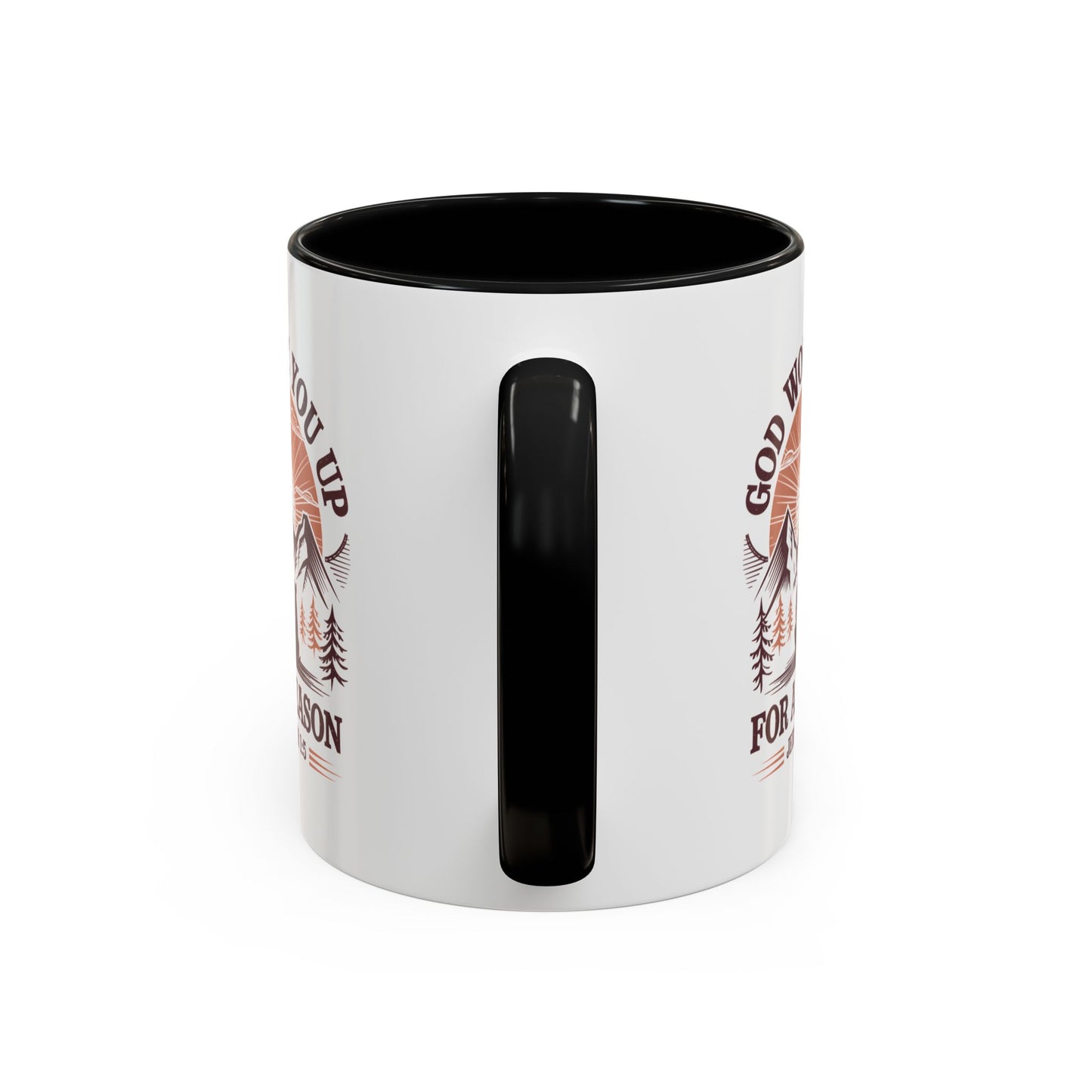 God Woke You Up For a Reason Accent Coffee Mug