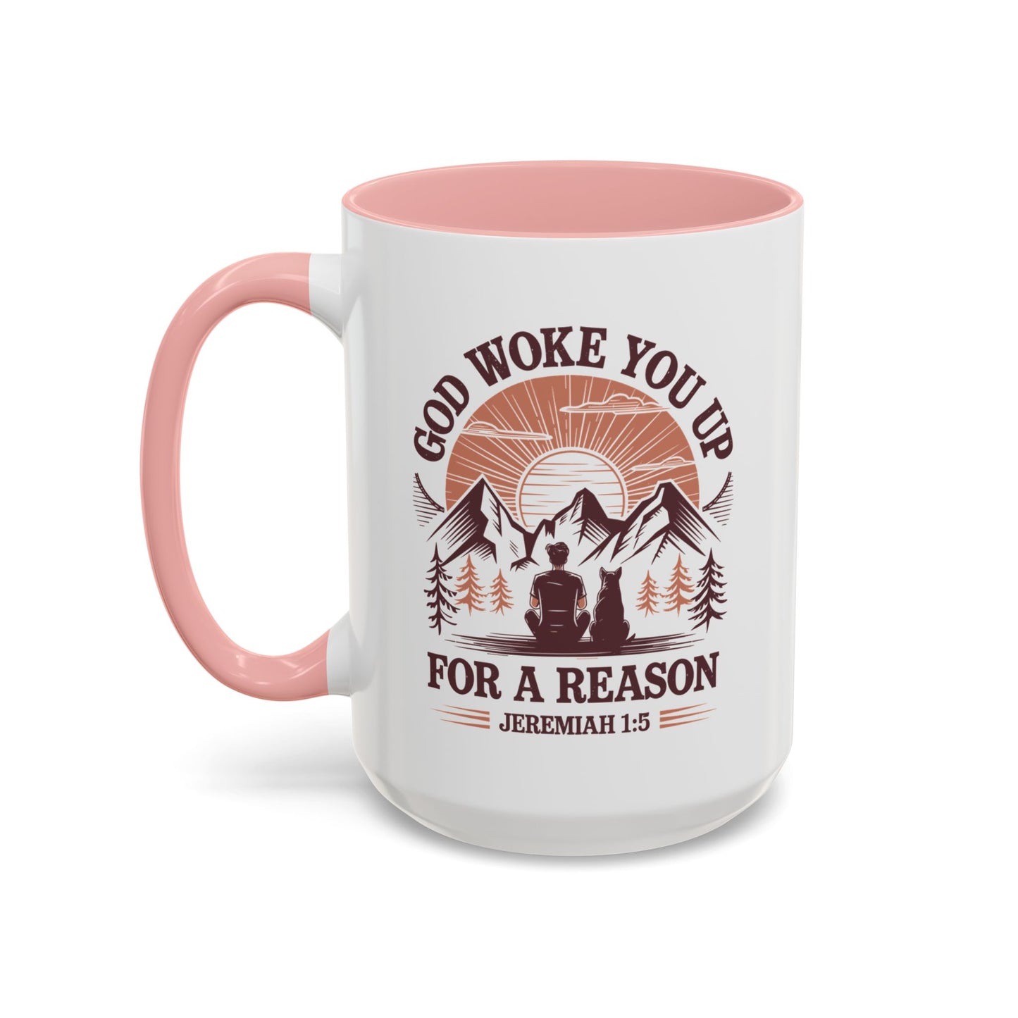 God Woke You Up For a Reason Accent Coffee Mug