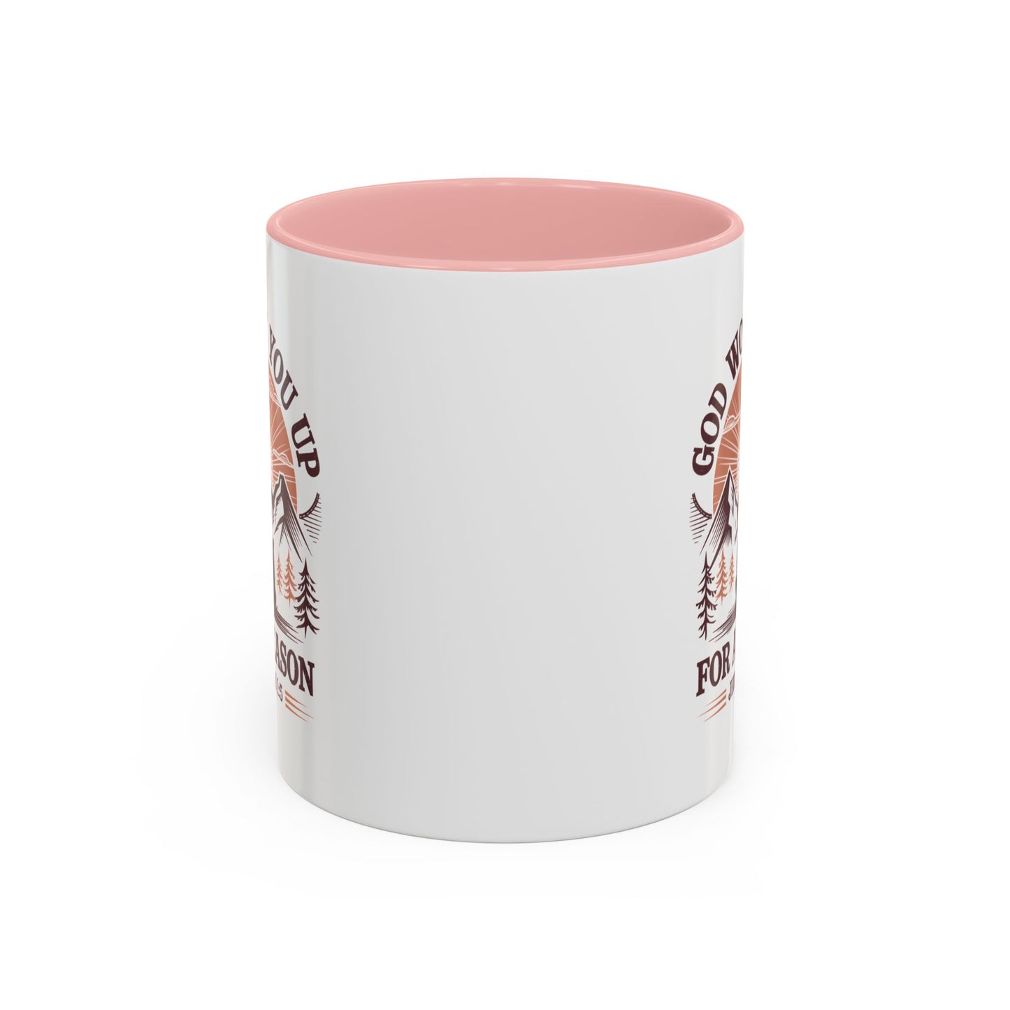 God Woke You Up For a Reason Accent Coffee Mug
