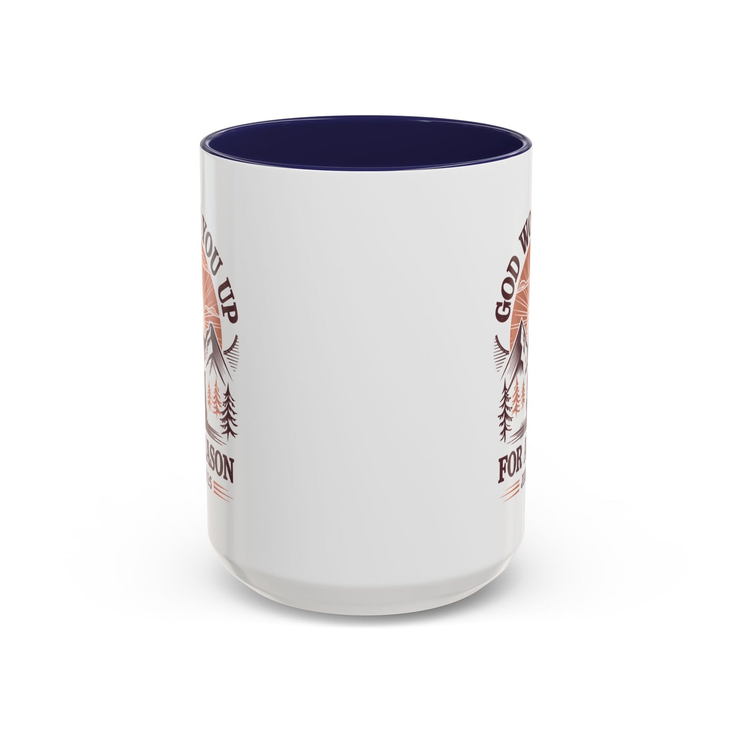 God Woke You Up For a Reason Accent Coffee Mug