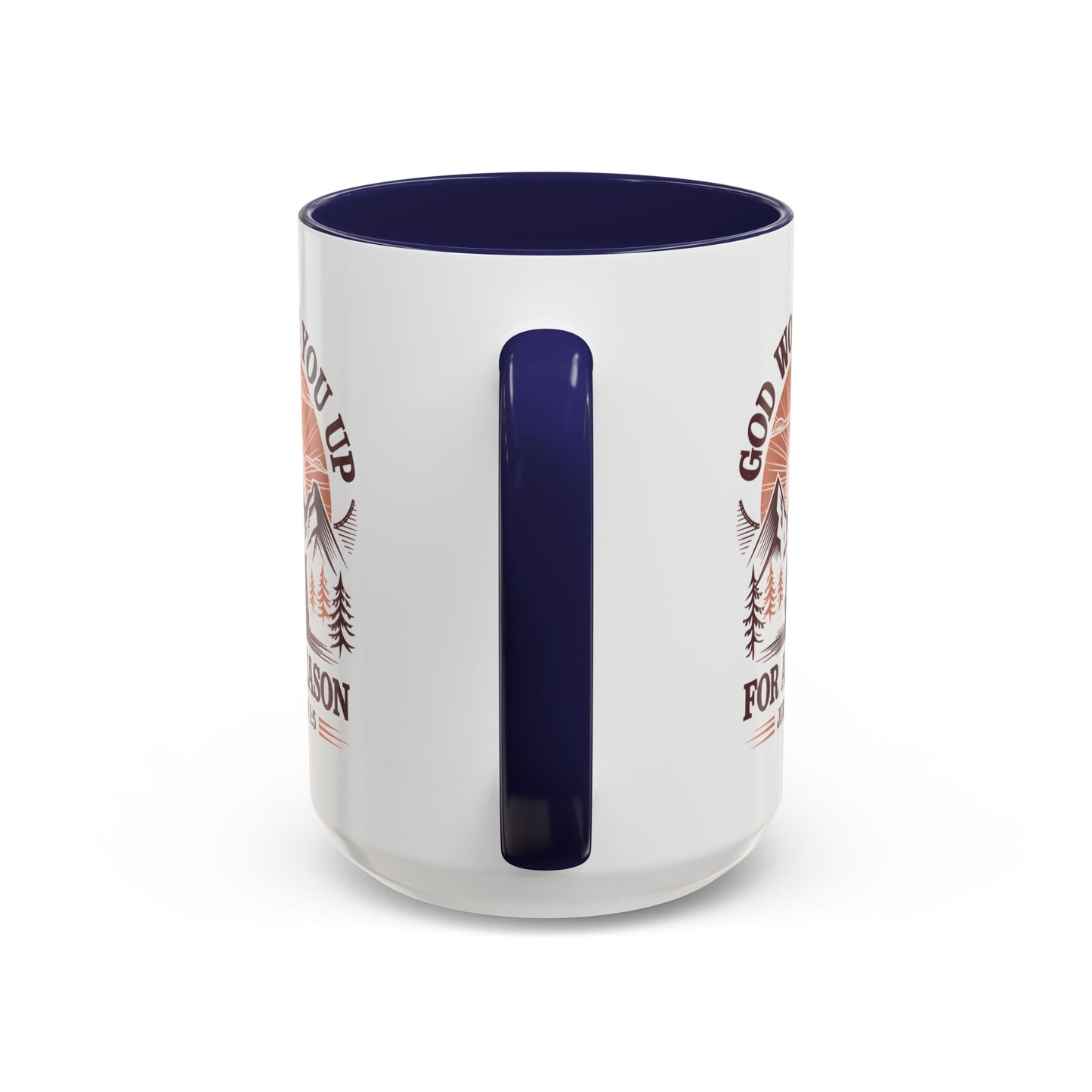 God Woke You Up For a Reason Accent Coffee Mug