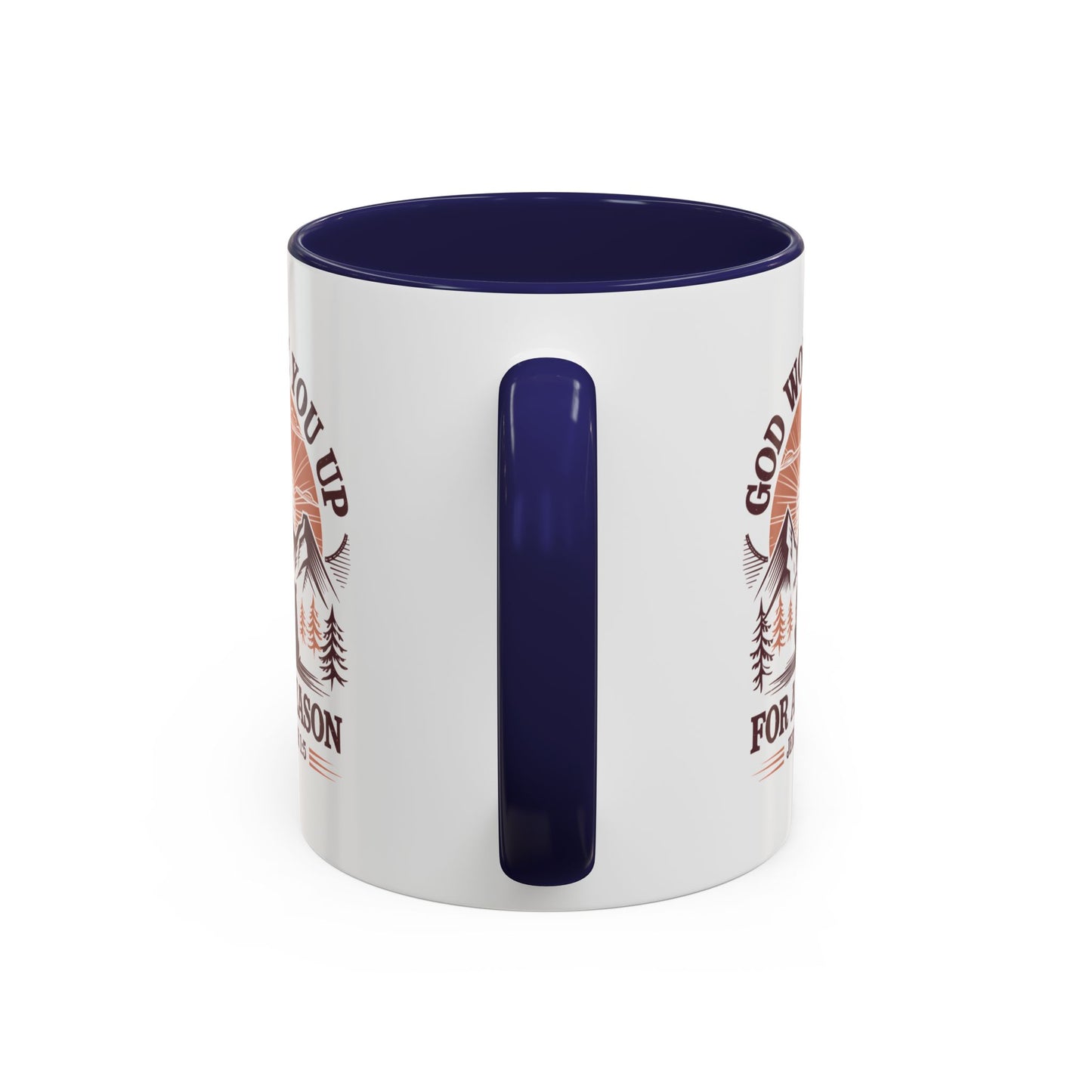 God Woke You Up For a Reason Accent Coffee Mug