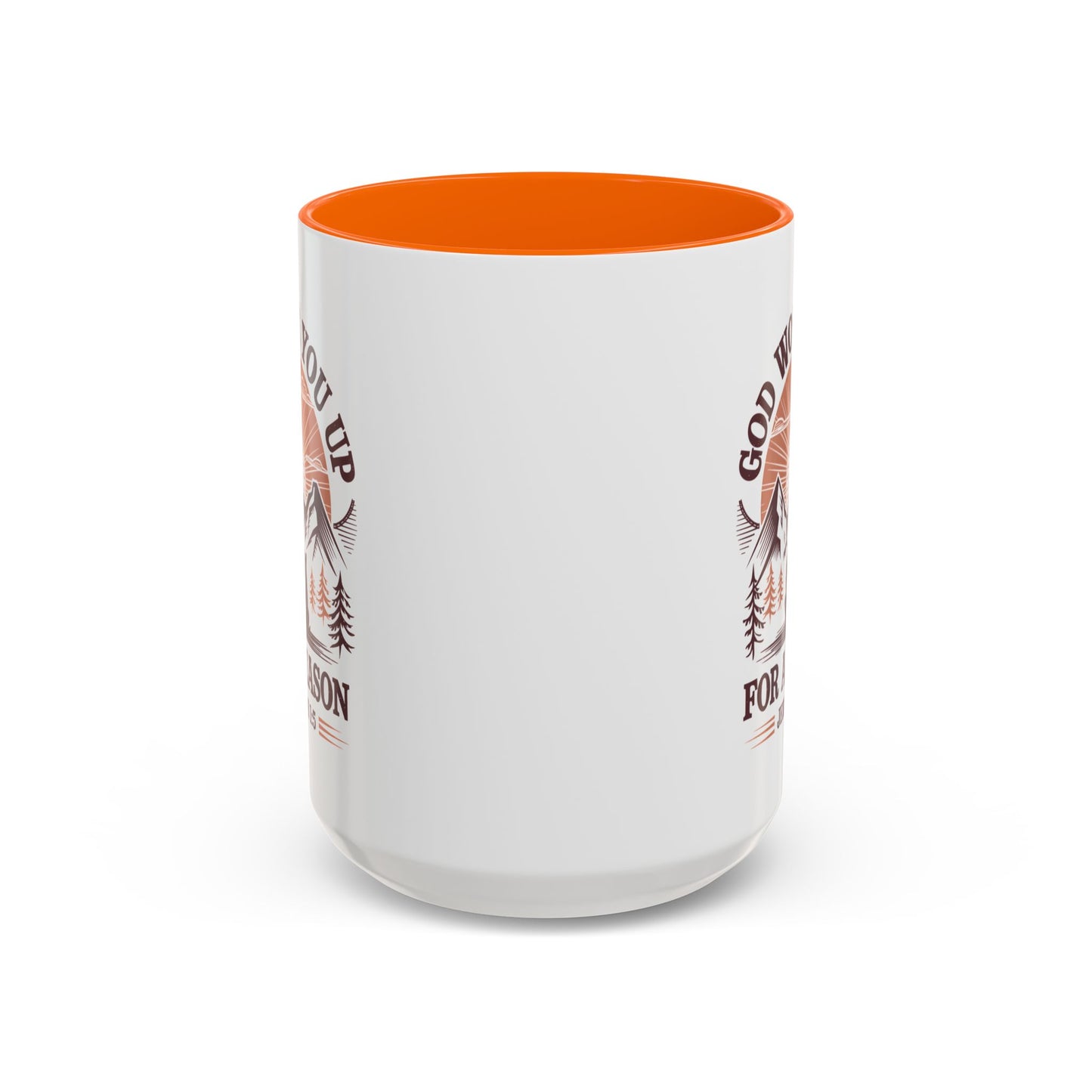 God Woke You Up For a Reason Accent Coffee Mug