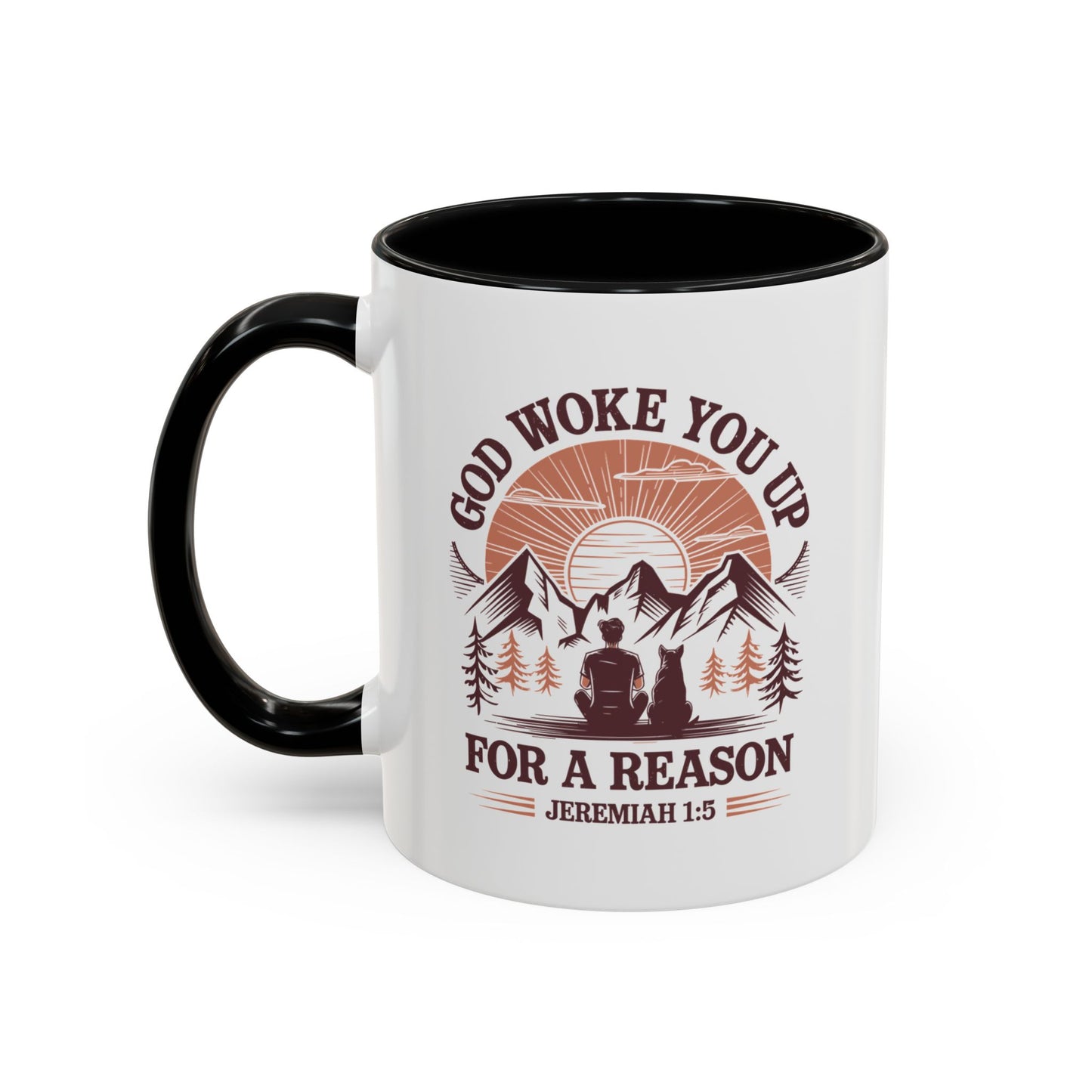 God Woke You Up For a Reason Accent Coffee Mug