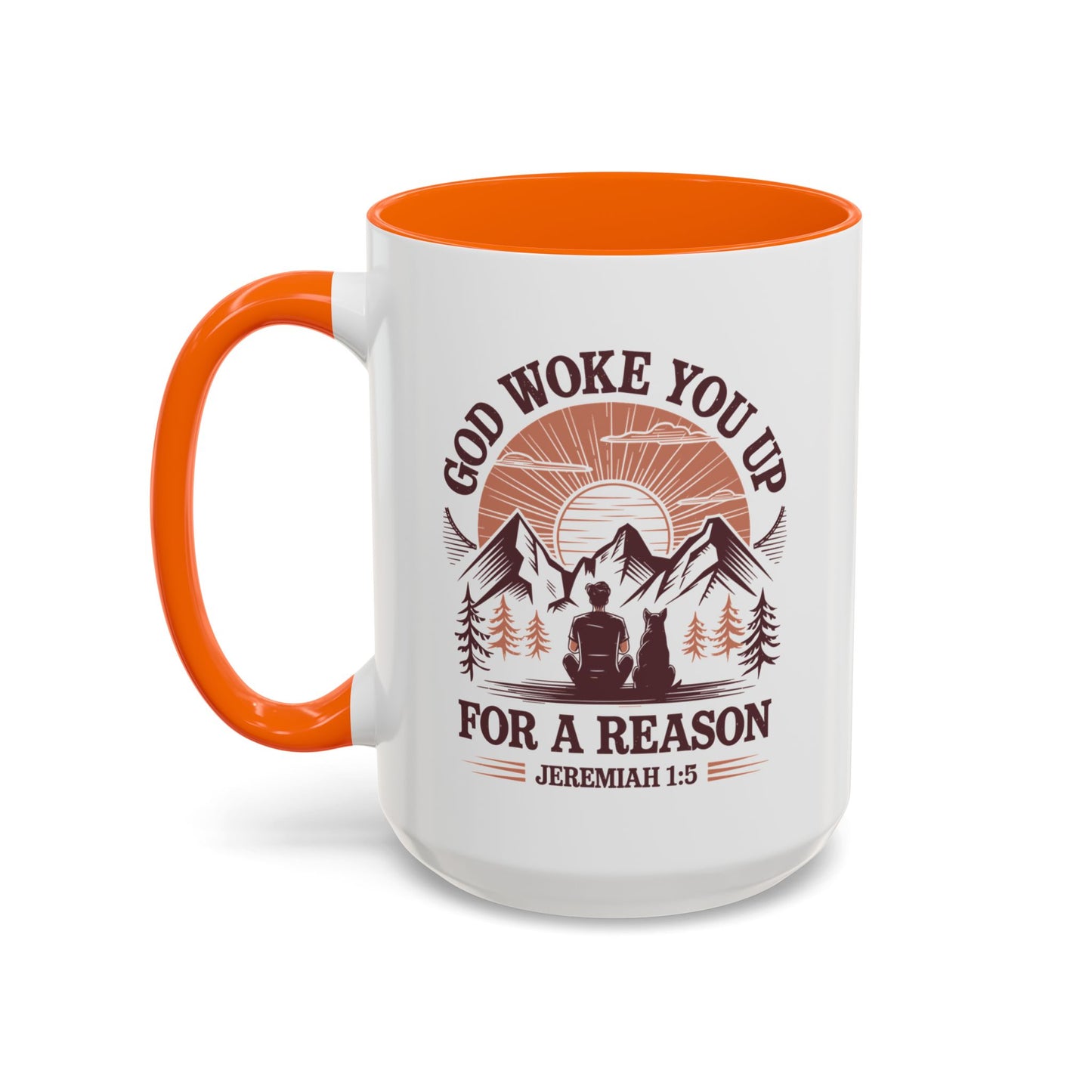 God Woke You Up For a Reason Accent Coffee Mug