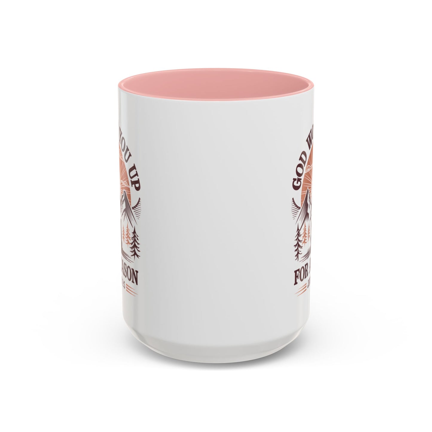 God Woke You Up For a Reason Accent Coffee Mug