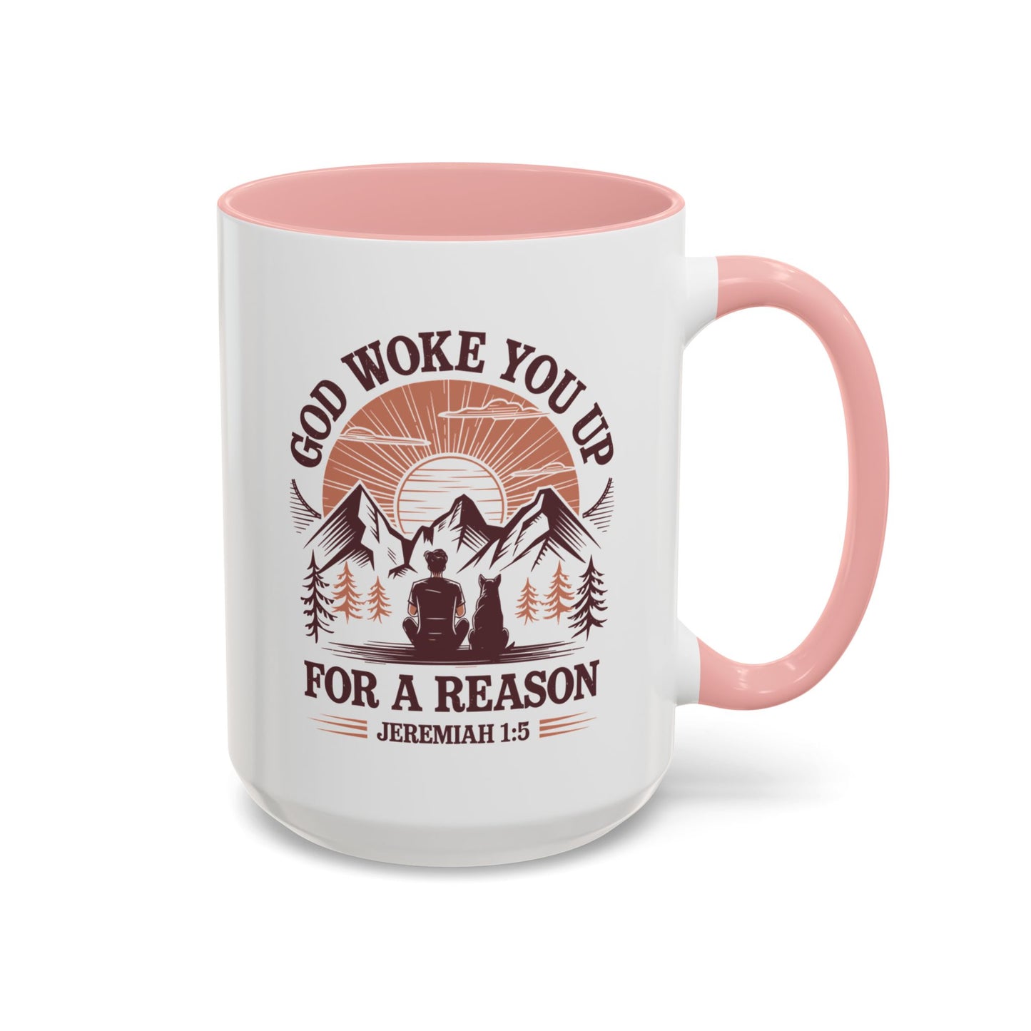 God Woke You Up For a Reason Accent Coffee Mug