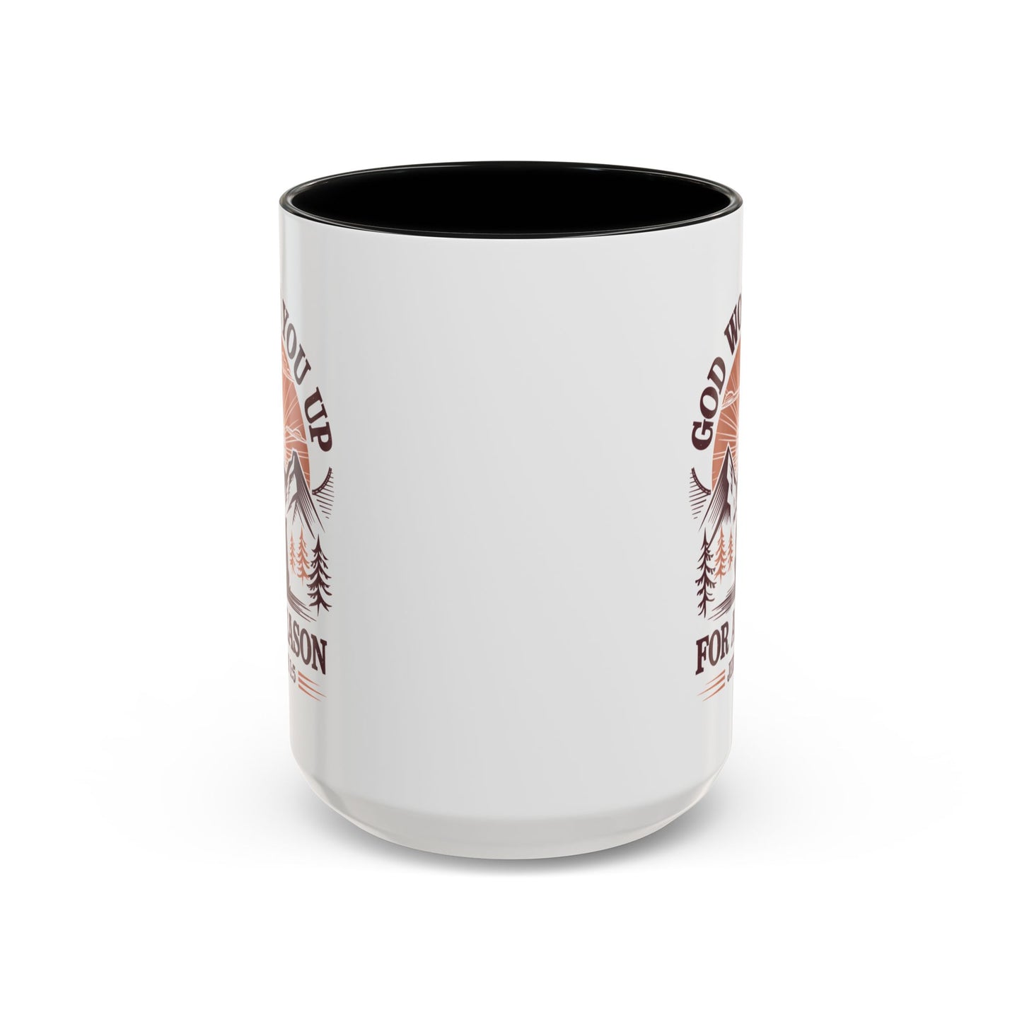 God Woke You Up For a Reason Accent Coffee Mug