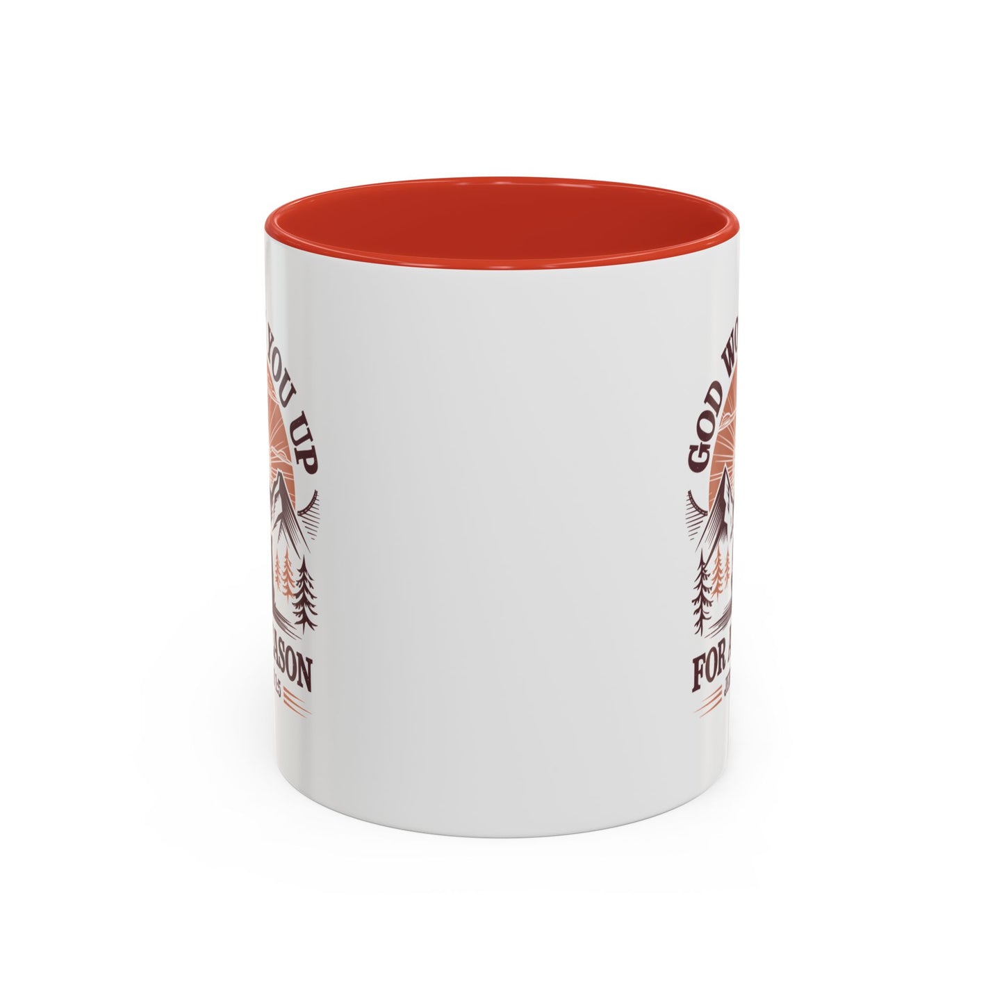 God Woke You Up For a Reason Accent Coffee Mug