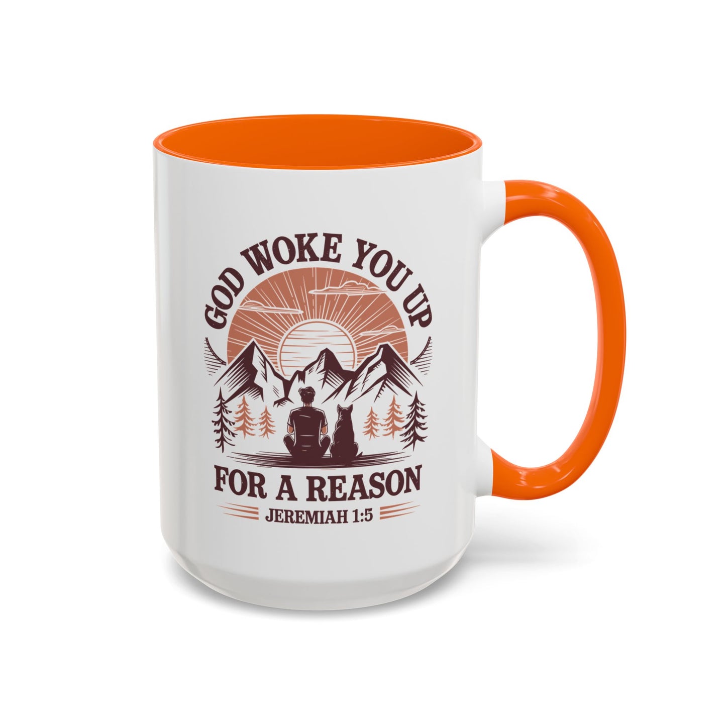 God Woke You Up For a Reason Accent Coffee Mug