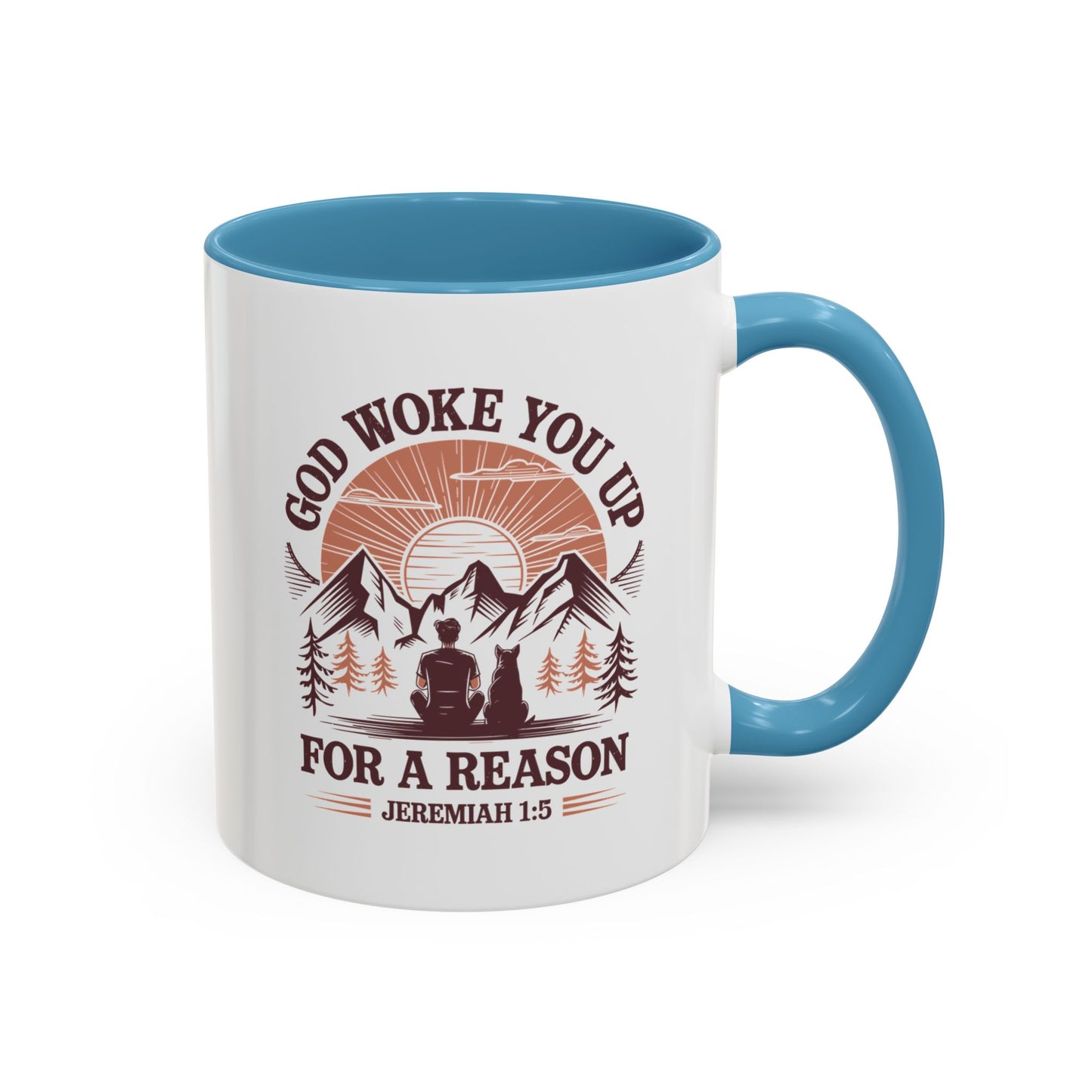 God Woke You Up For a Reason Accent Coffee Mug