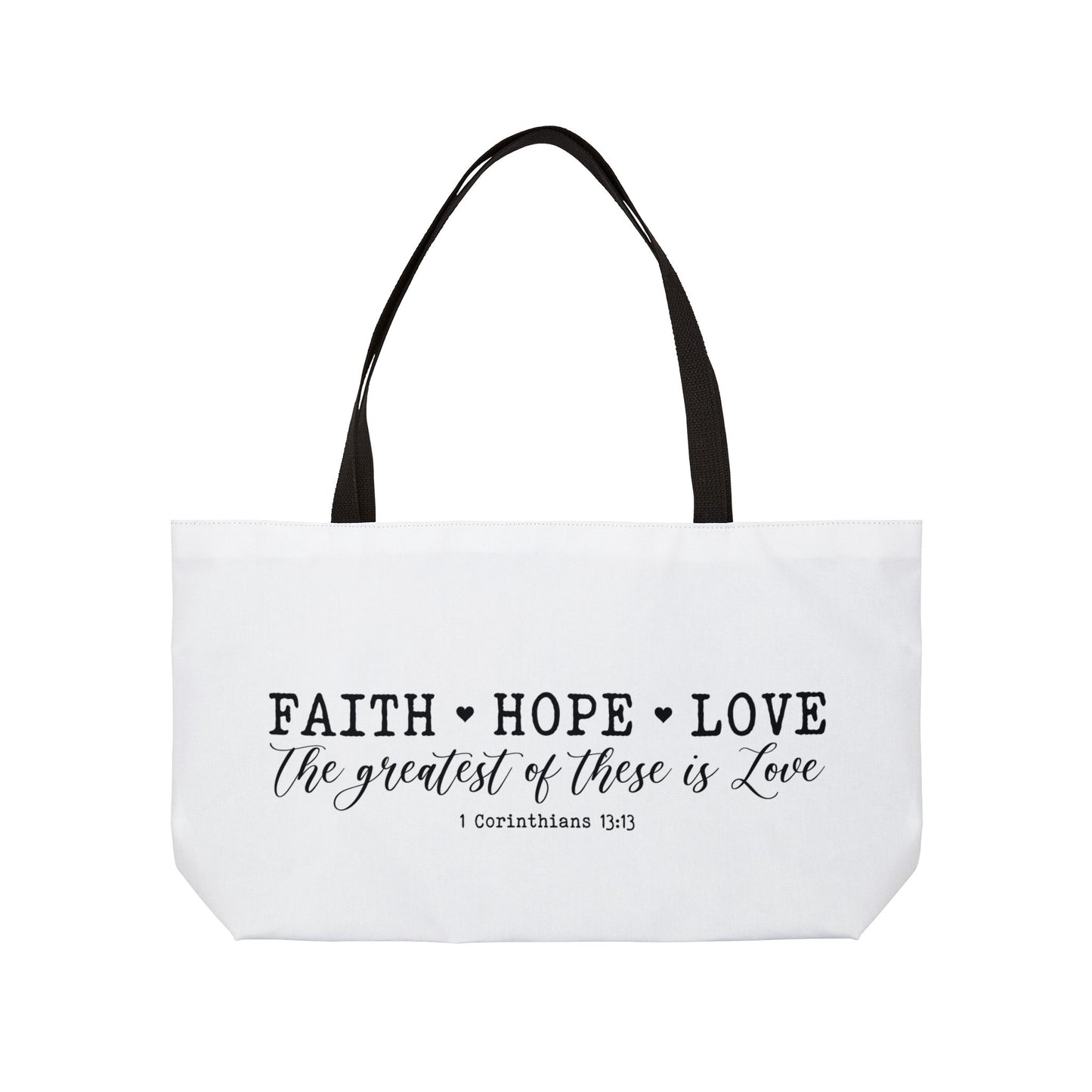 Faith Hope Love Weekender Tote Bag