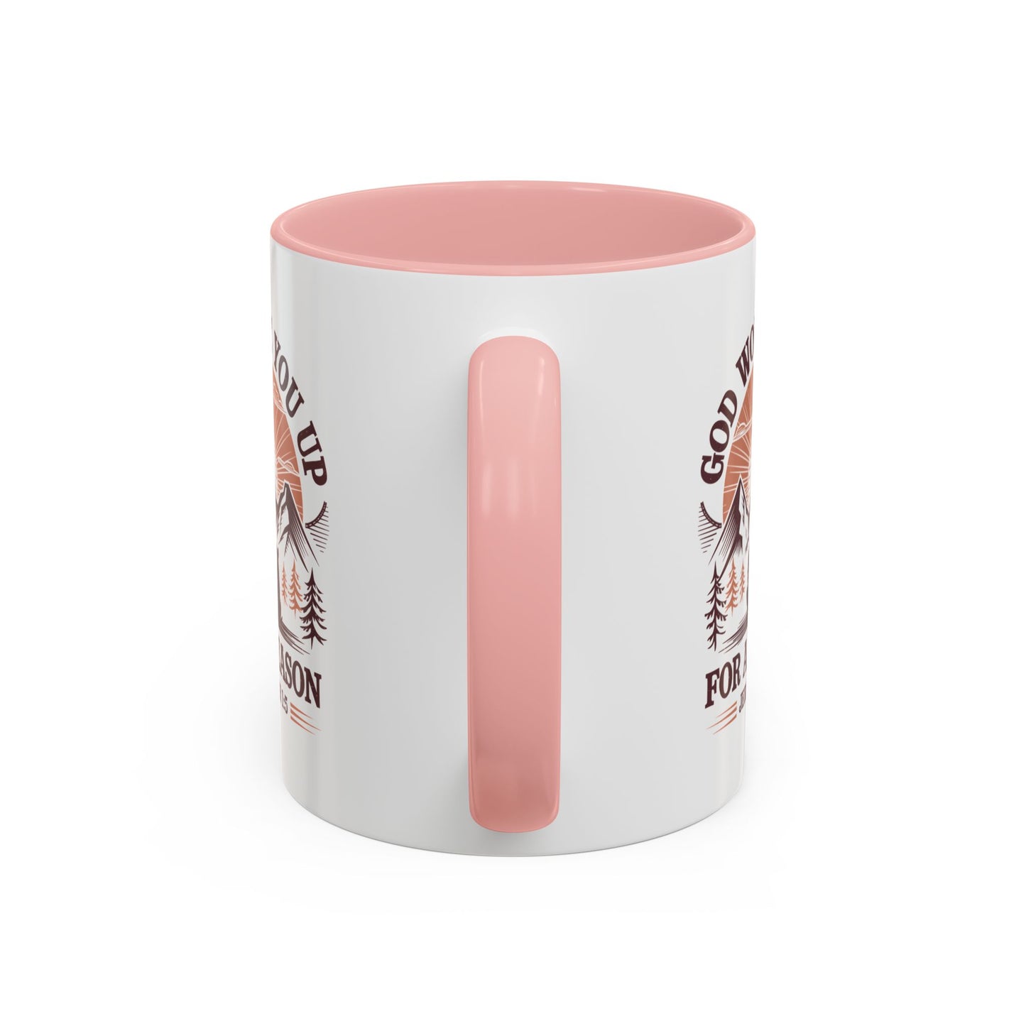 God Woke You Up For a Reason Accent Coffee Mug