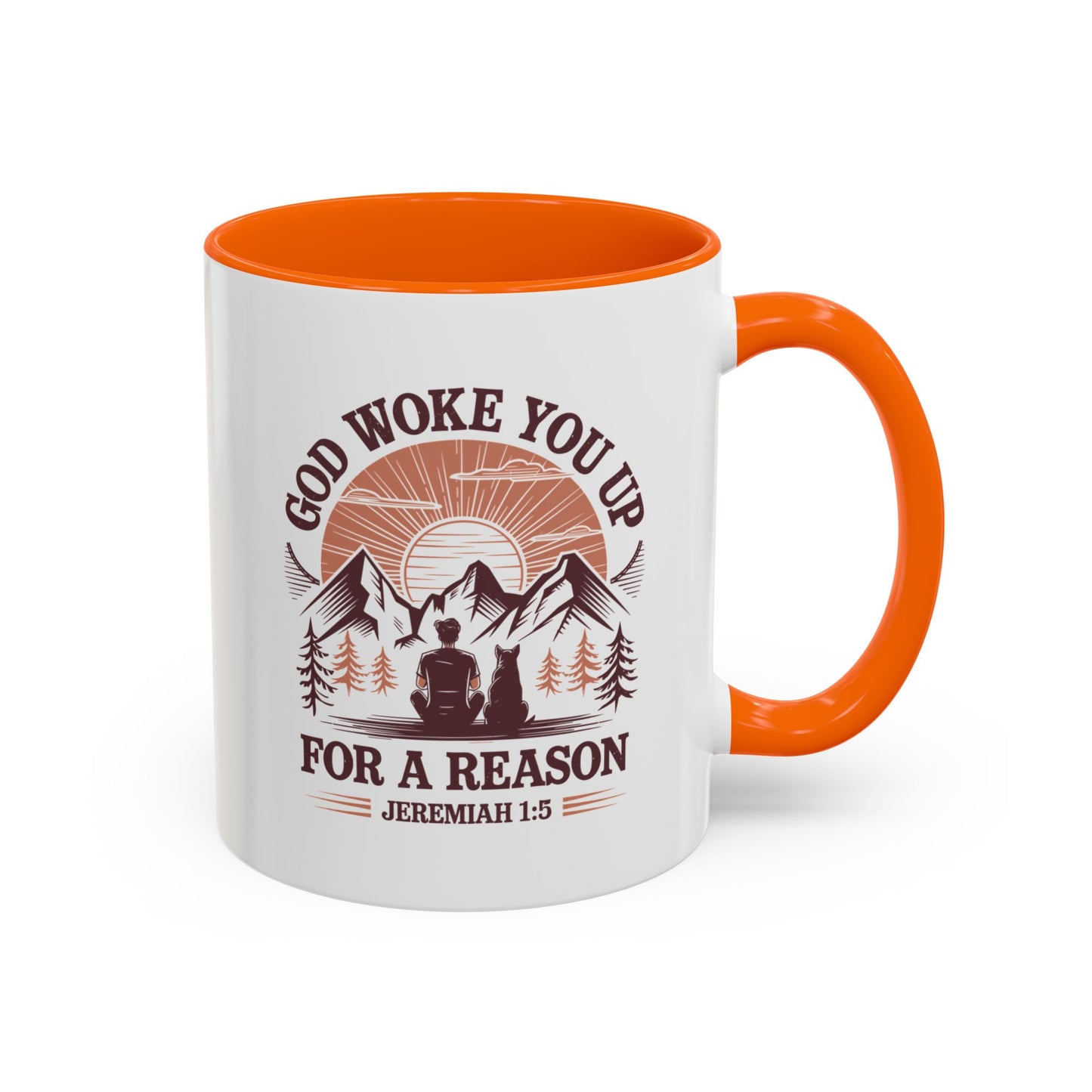 God Woke You Up For a Reason Accent Coffee Mug