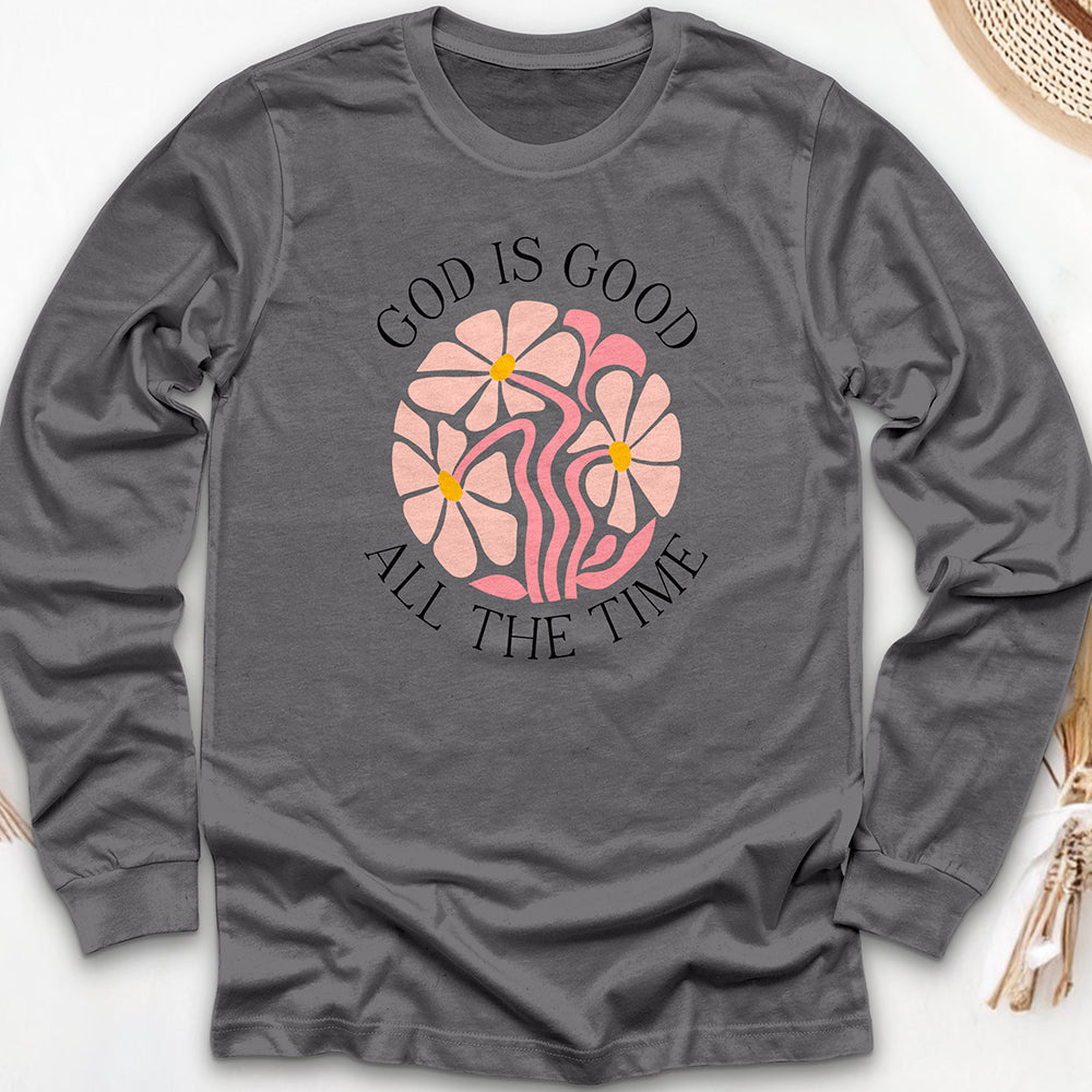 God Is Good All The Time Long Sleeve Tee
