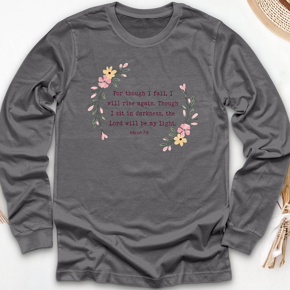 For Though I Fall Long Sleeve Tee