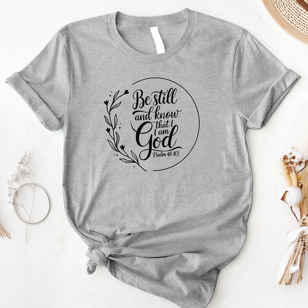 Be Still, Know God Comfort Tee