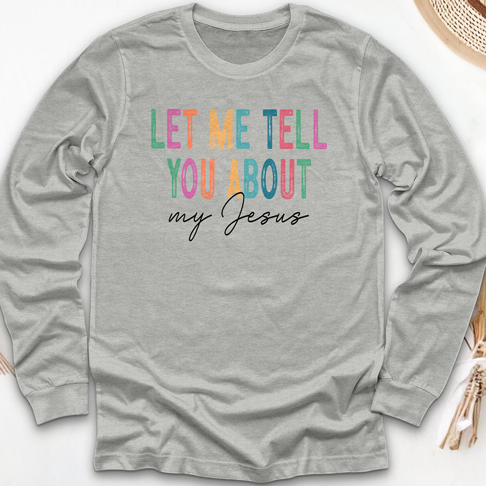 My Jesus Story Long Sleeve Tee