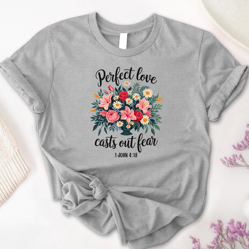 Love Casts Out Fear Tee