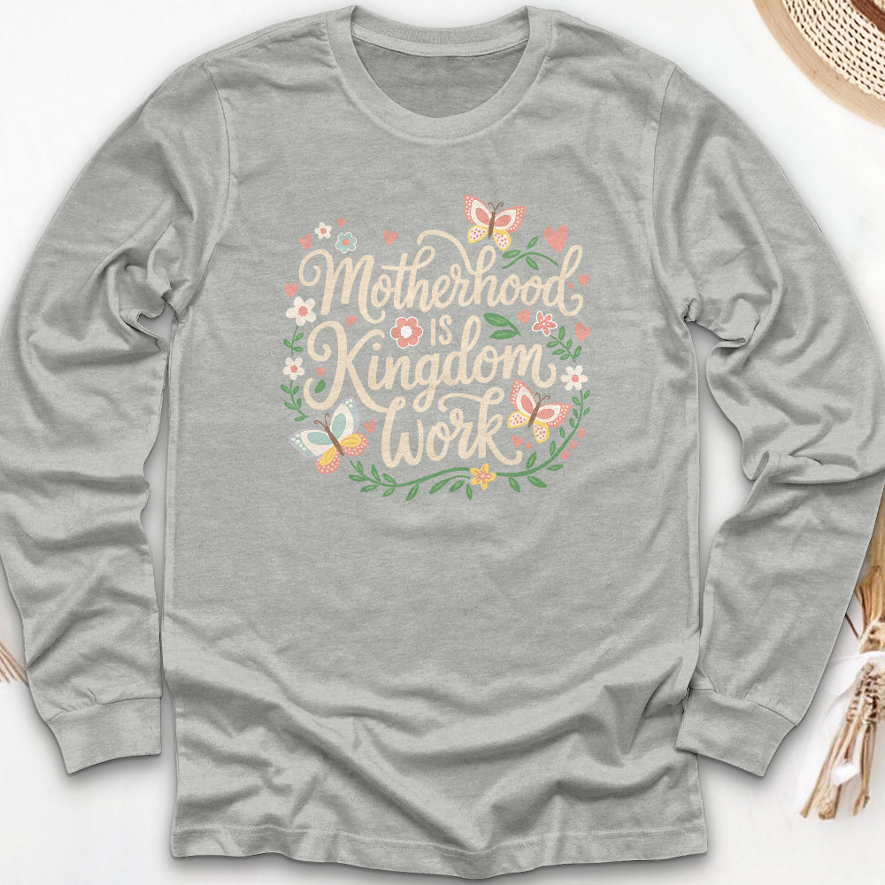 Motherhood is Kingdom Work Long Sleeve Tee