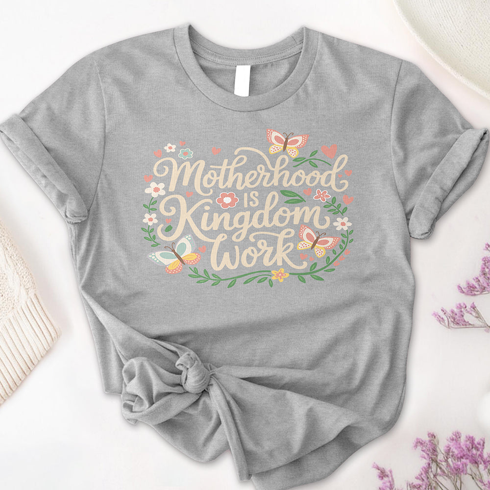 Motherhood is Kingdom Work Tee