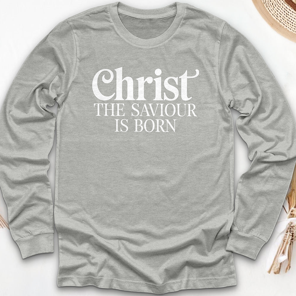 Christ the Saviour is Born Long Sleeve Tee