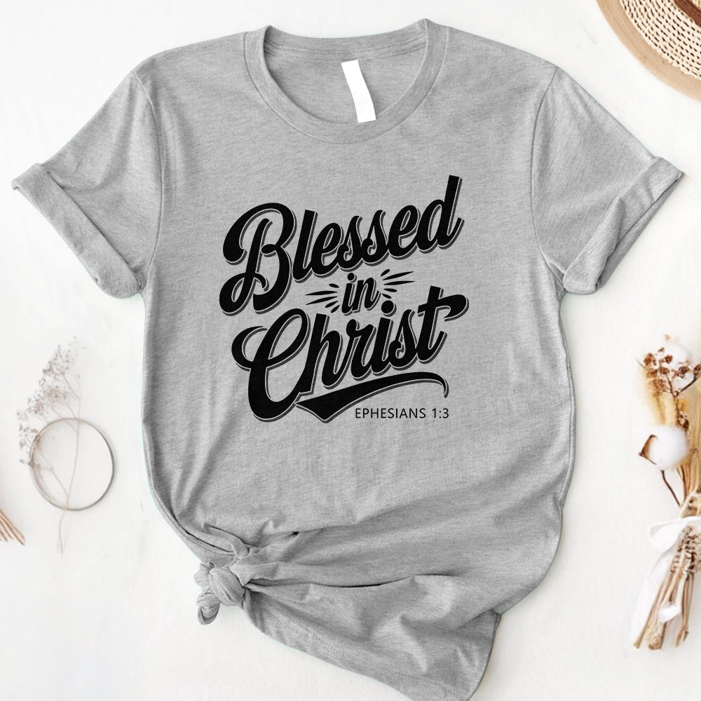 Blessed In Christ Tee - Second Edition