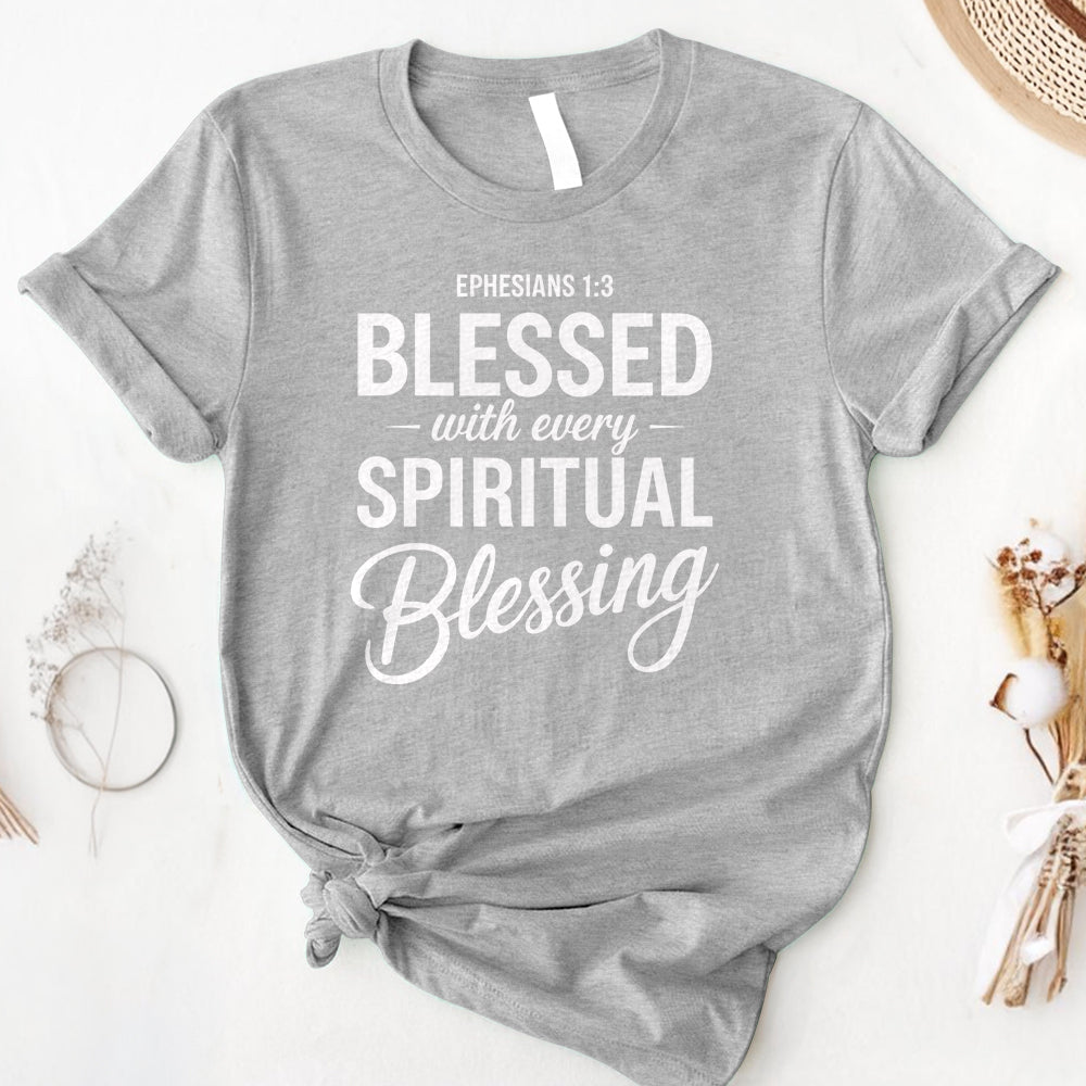 Blessed With Every Spiritual Blessing Tee