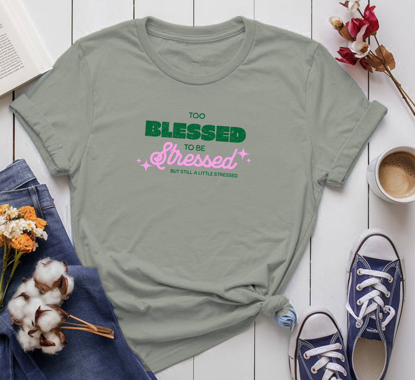 Too Blessed to Be Stressed (But Still a Little Stressed)