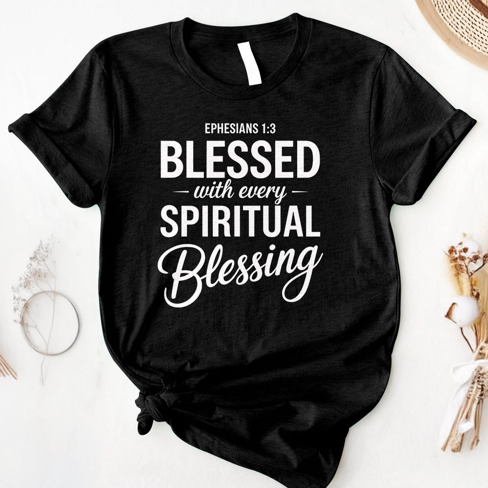 Blessed With Every Spiritual Blessing Tee