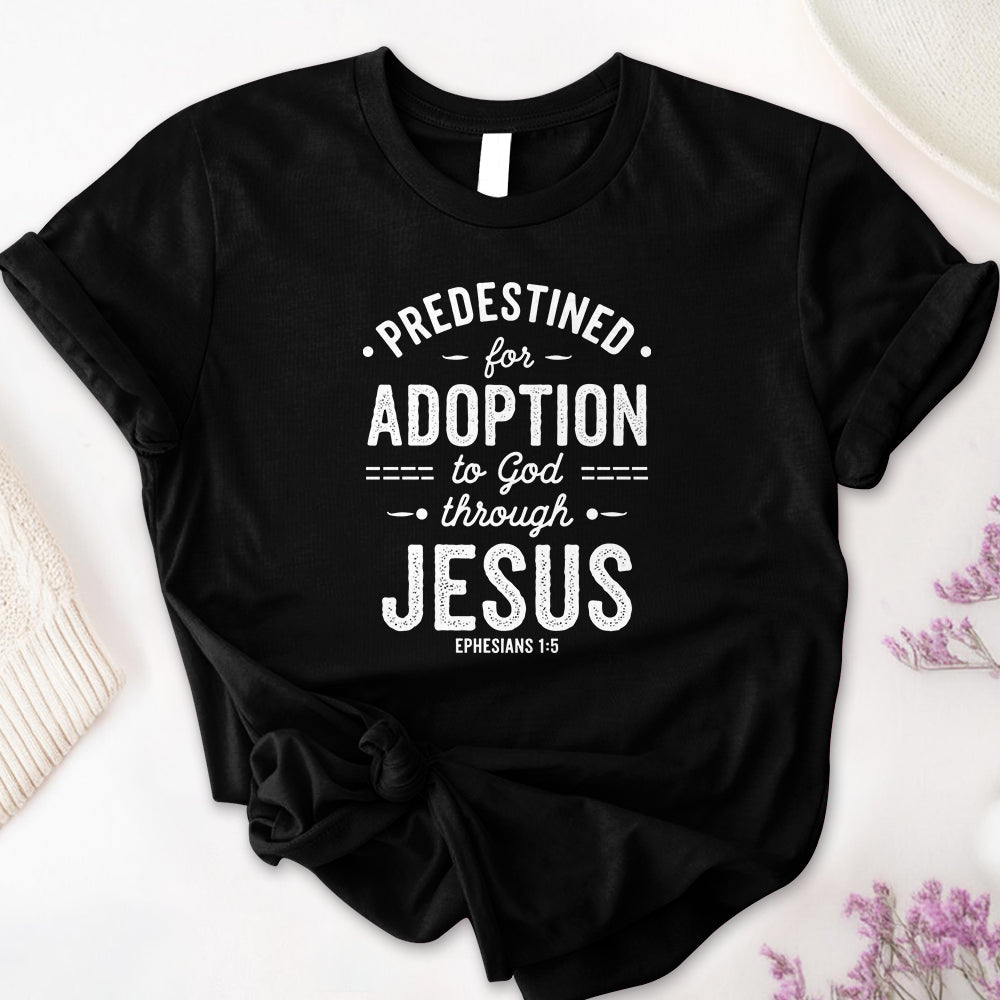 Predestined for Adoption 2 Tee