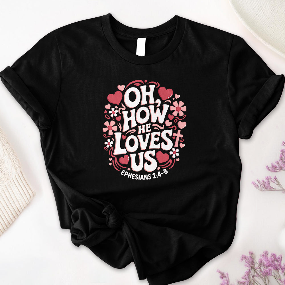 Oh, How He Loves Us Tee - First Edition
