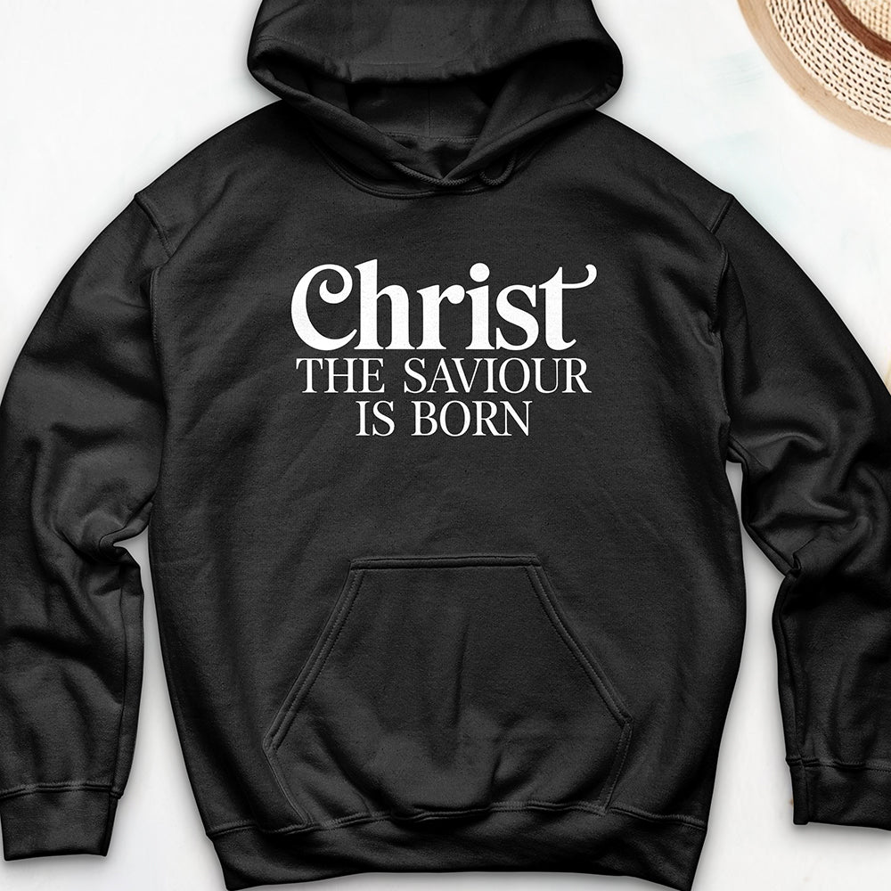 Christ the Saviour is Born Hooded Sweatshirt
