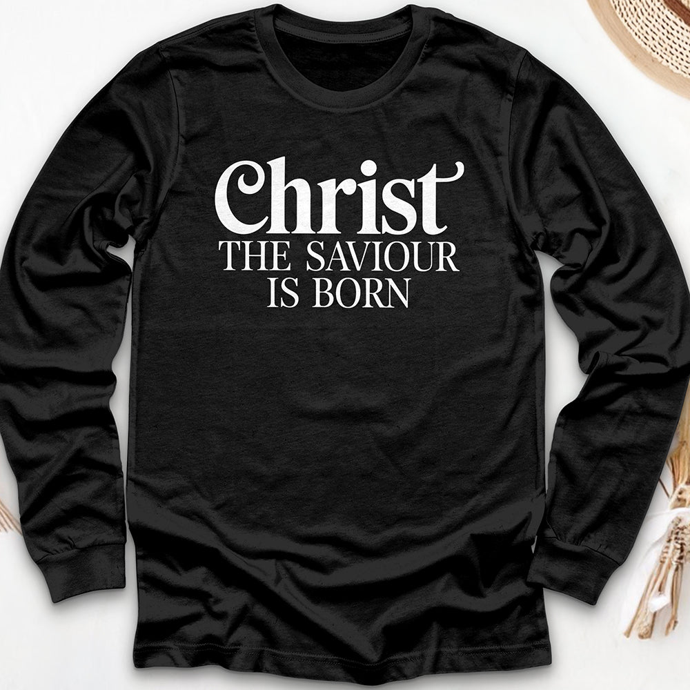 Christ the Saviour is Born Long Sleeve Tee