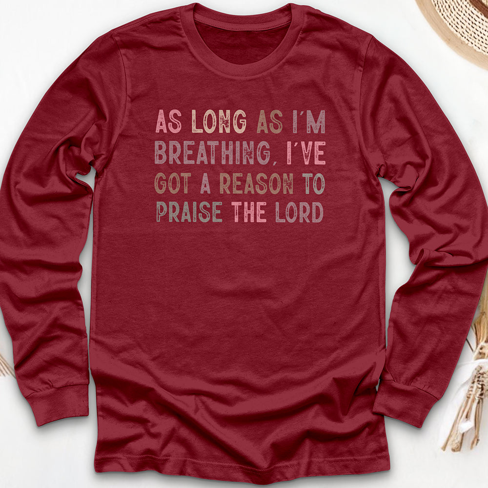As Long as I’m Long Sleeve Tee