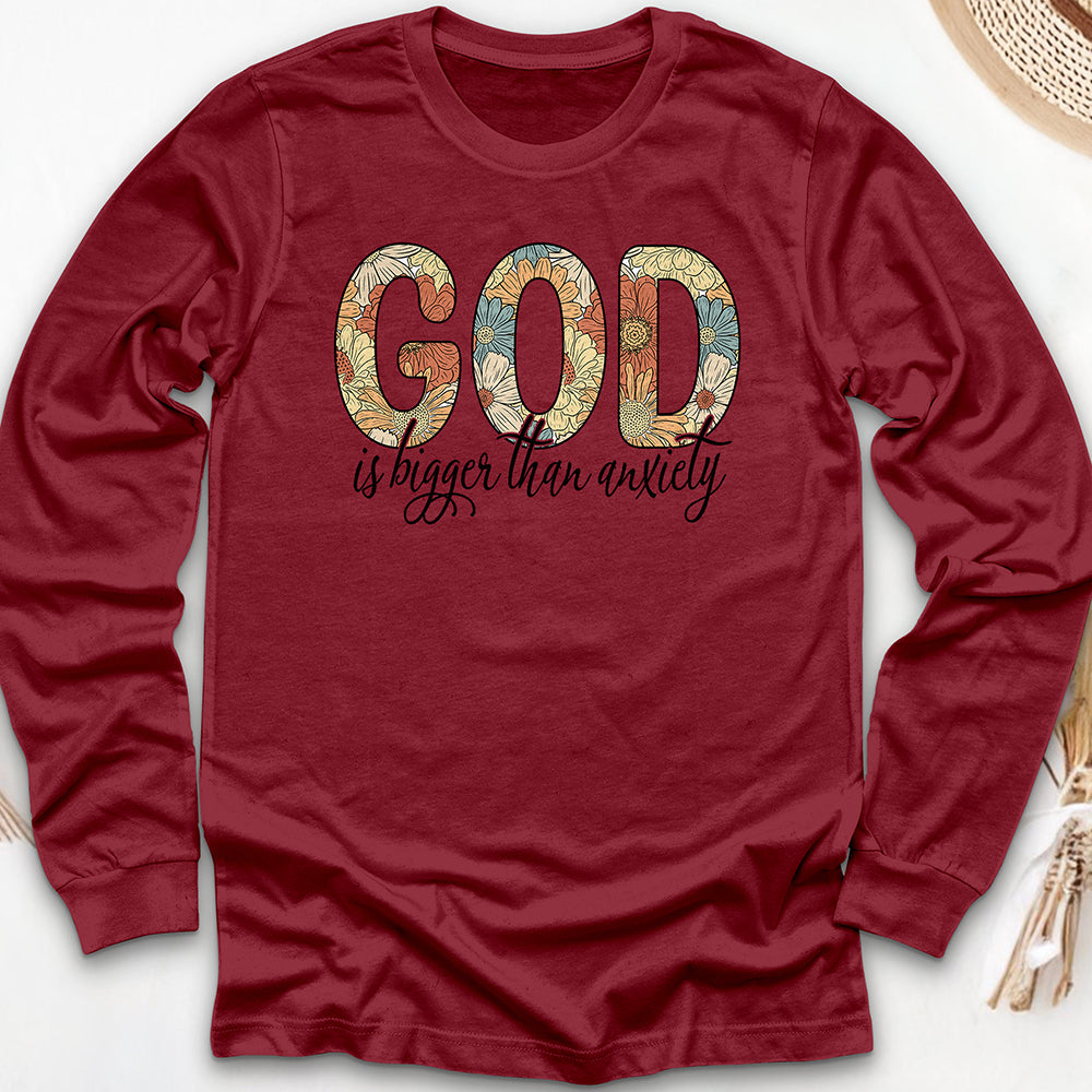 God is Bigger than Anxiety Long Sleeve Tee