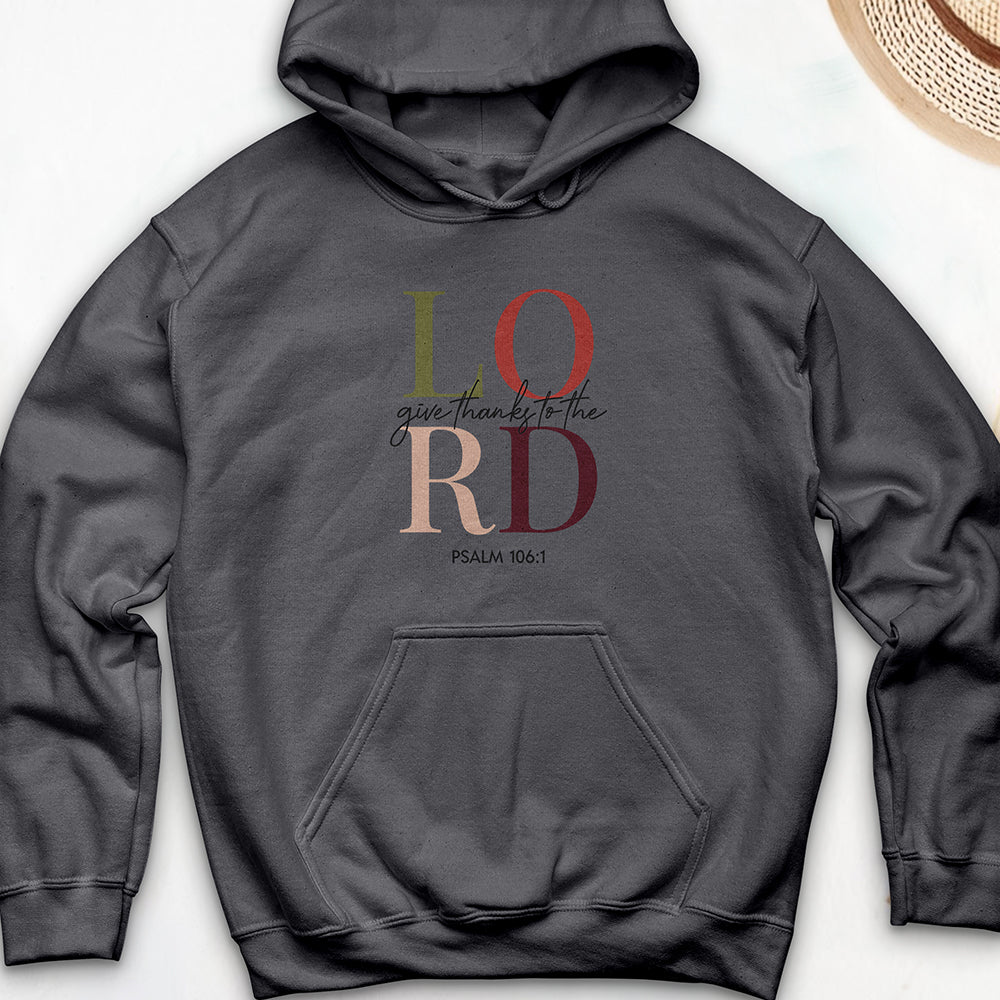 Give Thanks to the Lord Hooded Sweatshirt