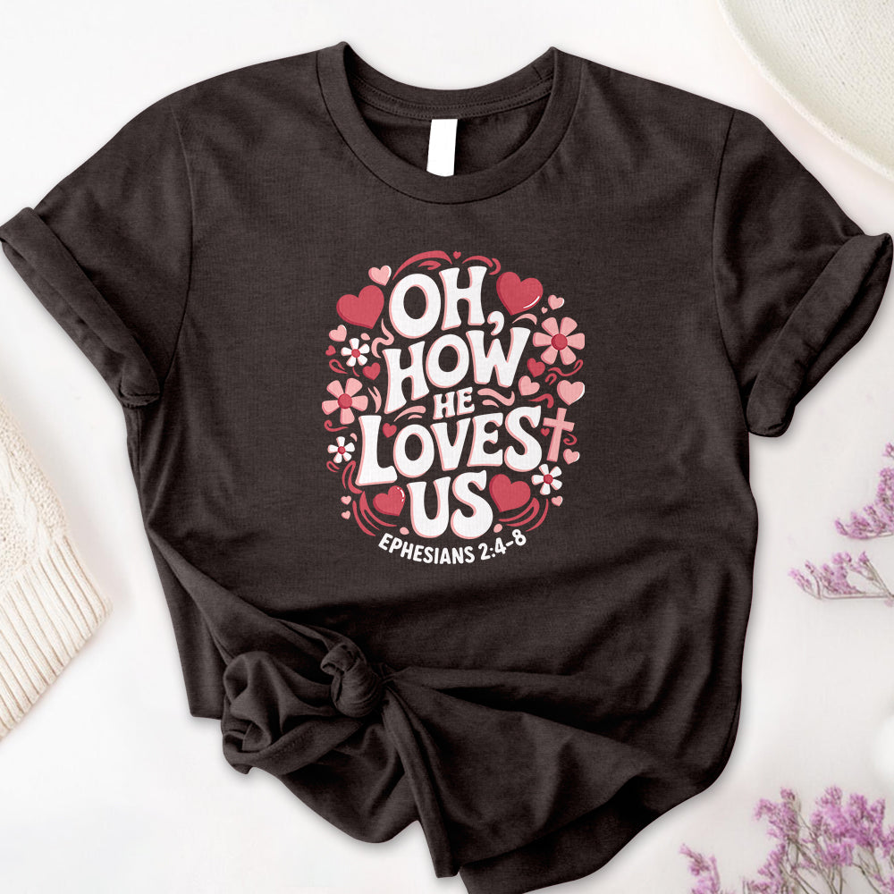 Oh, How He Loves Us Tee - First Edition