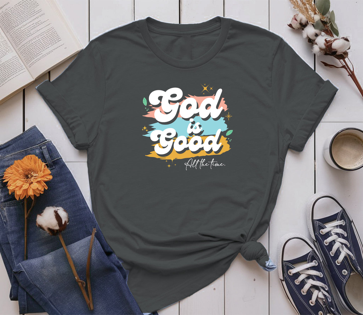 God Is Good All the Time
